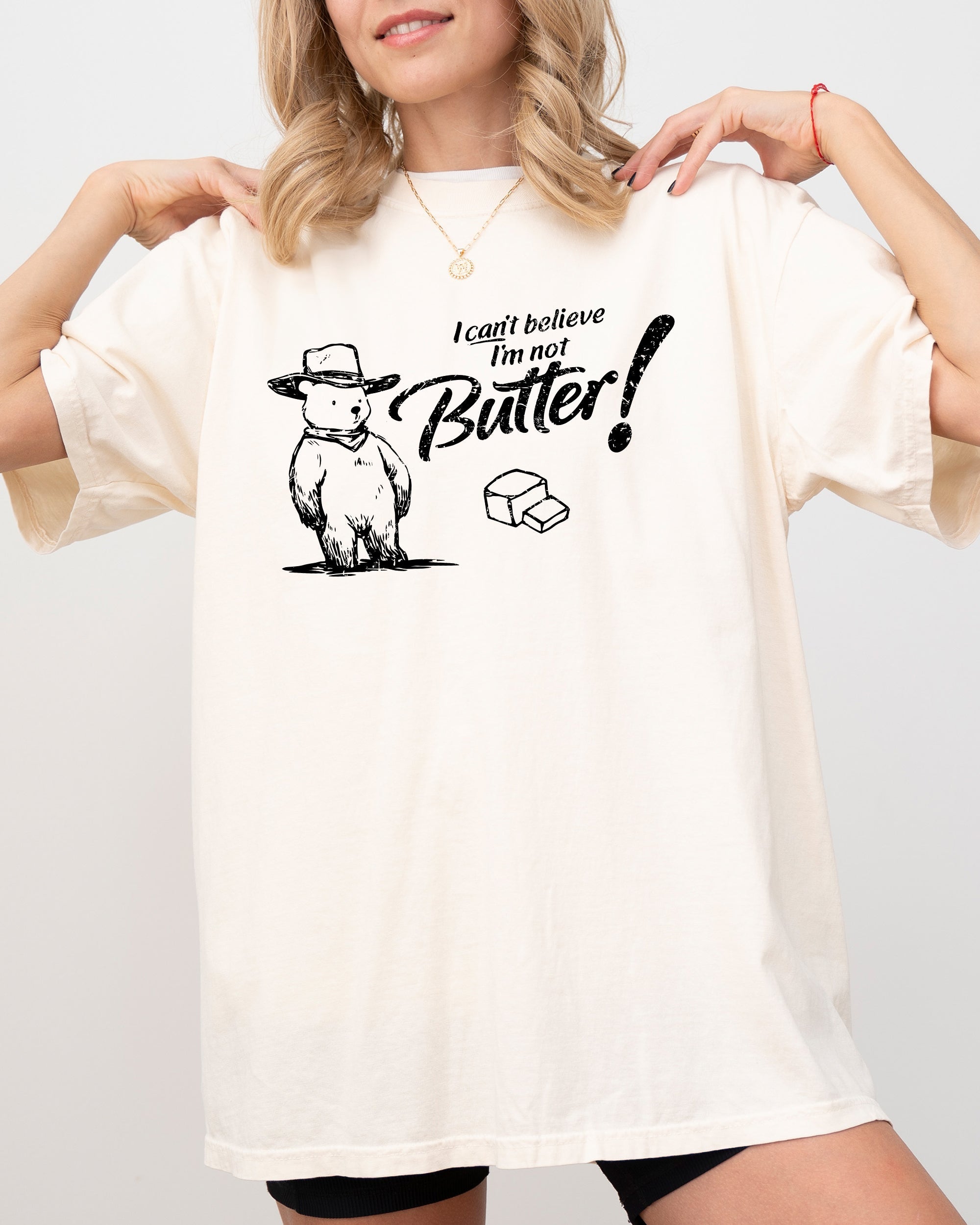 I Can't Believe I'm Not Butter Bear Graphic Saying Vintage Inspired Comfort Colors Tee