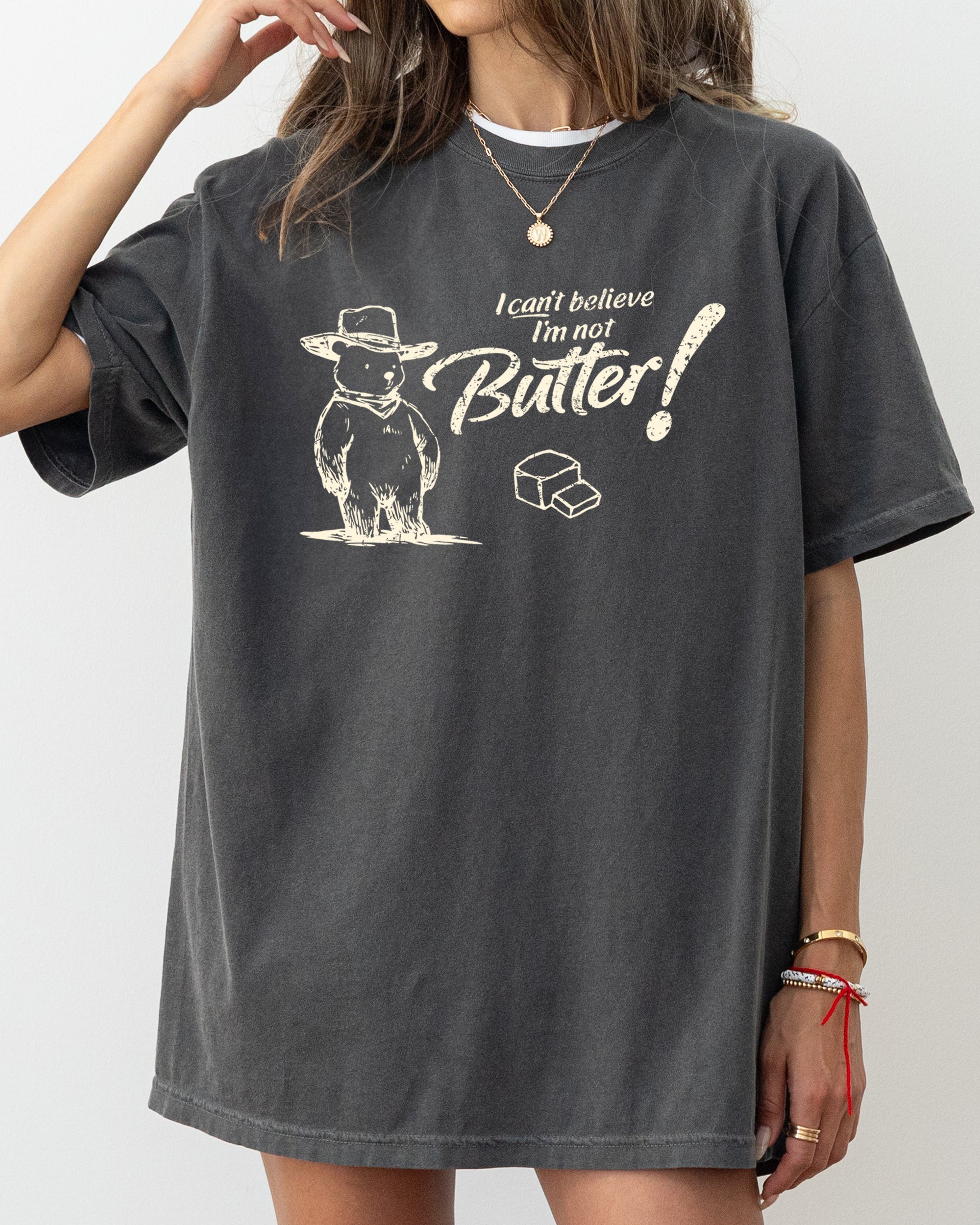 I Can't Believe I'm Not Butter Bear Graphic Saying Vintage Inspired Comfort Colors Tee