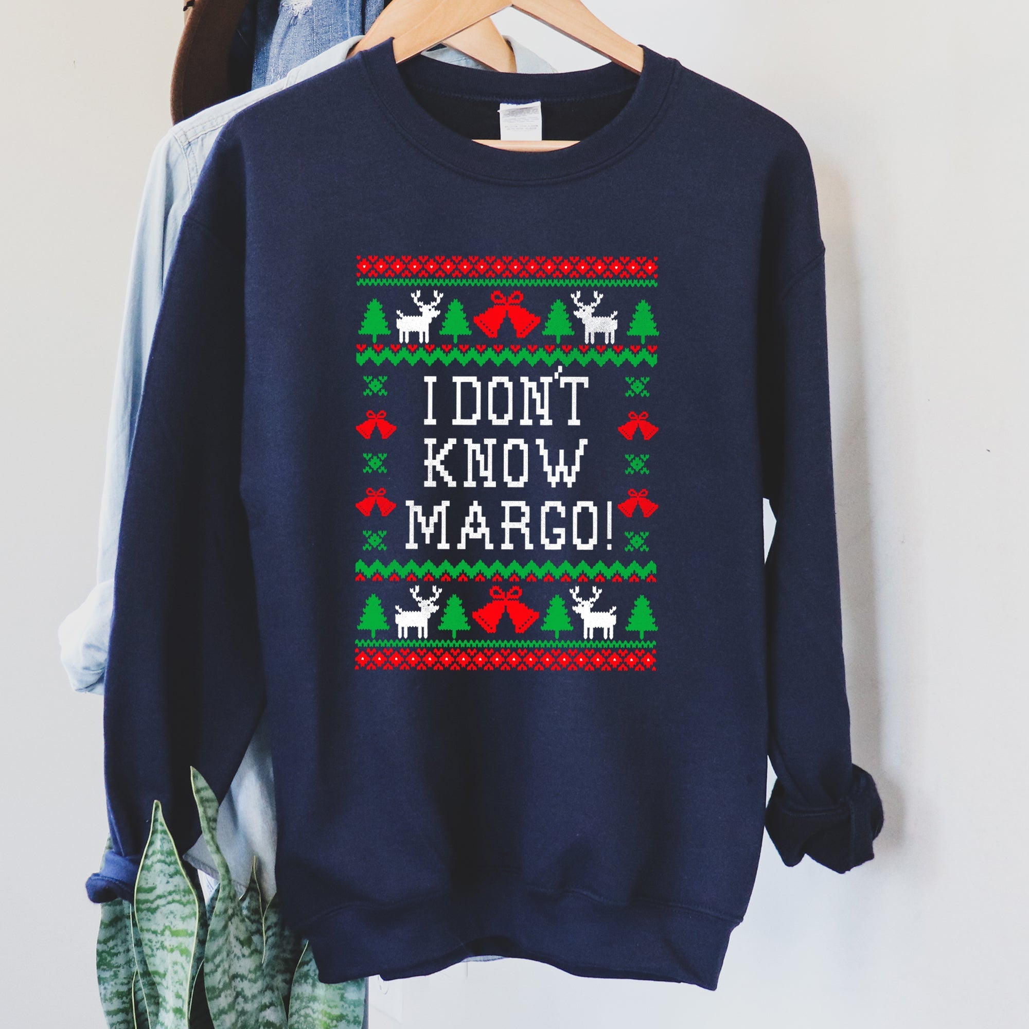 I Don't Know Margo Ugly Christmas Holiday Edition Cozy Winter Holiday Spirit Sweatshirt