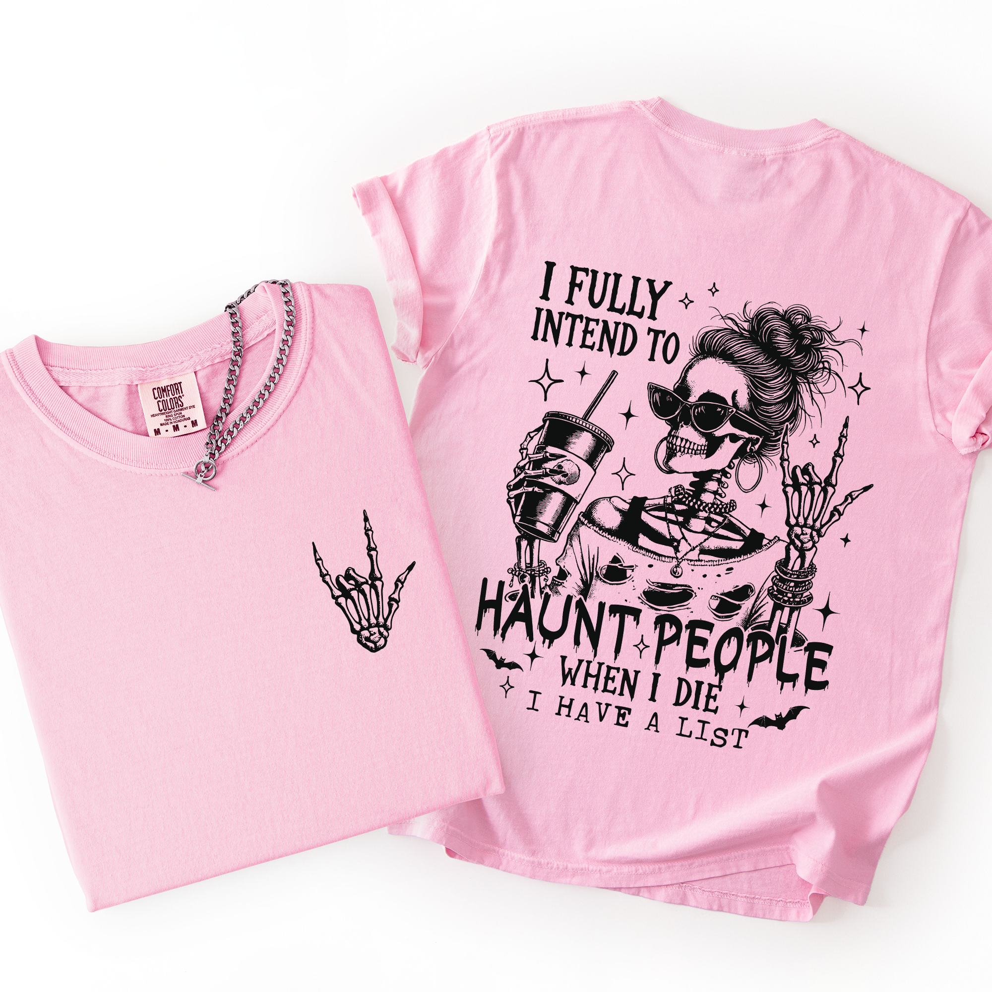 I Fully Intend To Haunt People When I Die, I Have A List Comfort Colors Tee