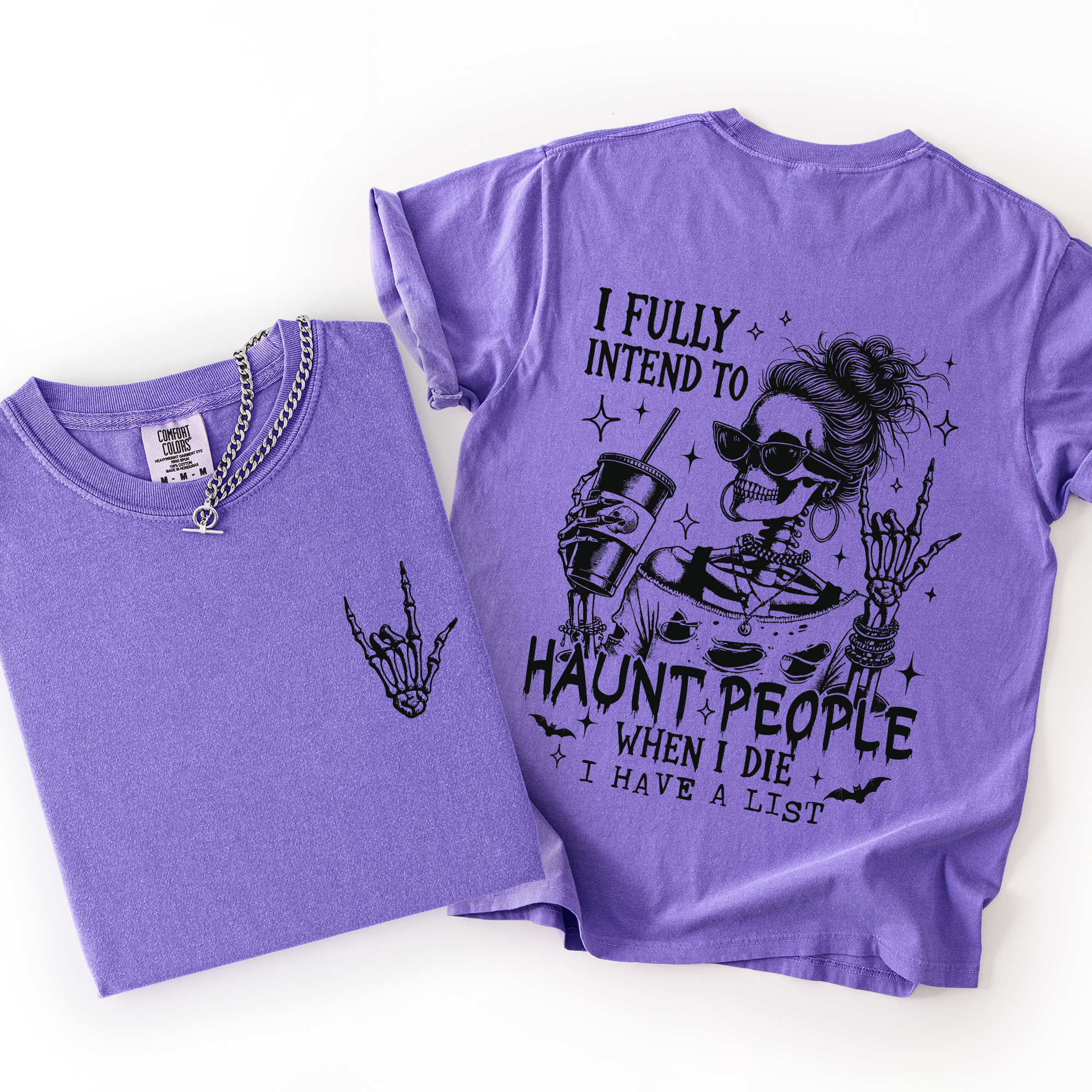 I Fully Intend To Haunt People When I Die, I Have A List Comfort Colors Tee