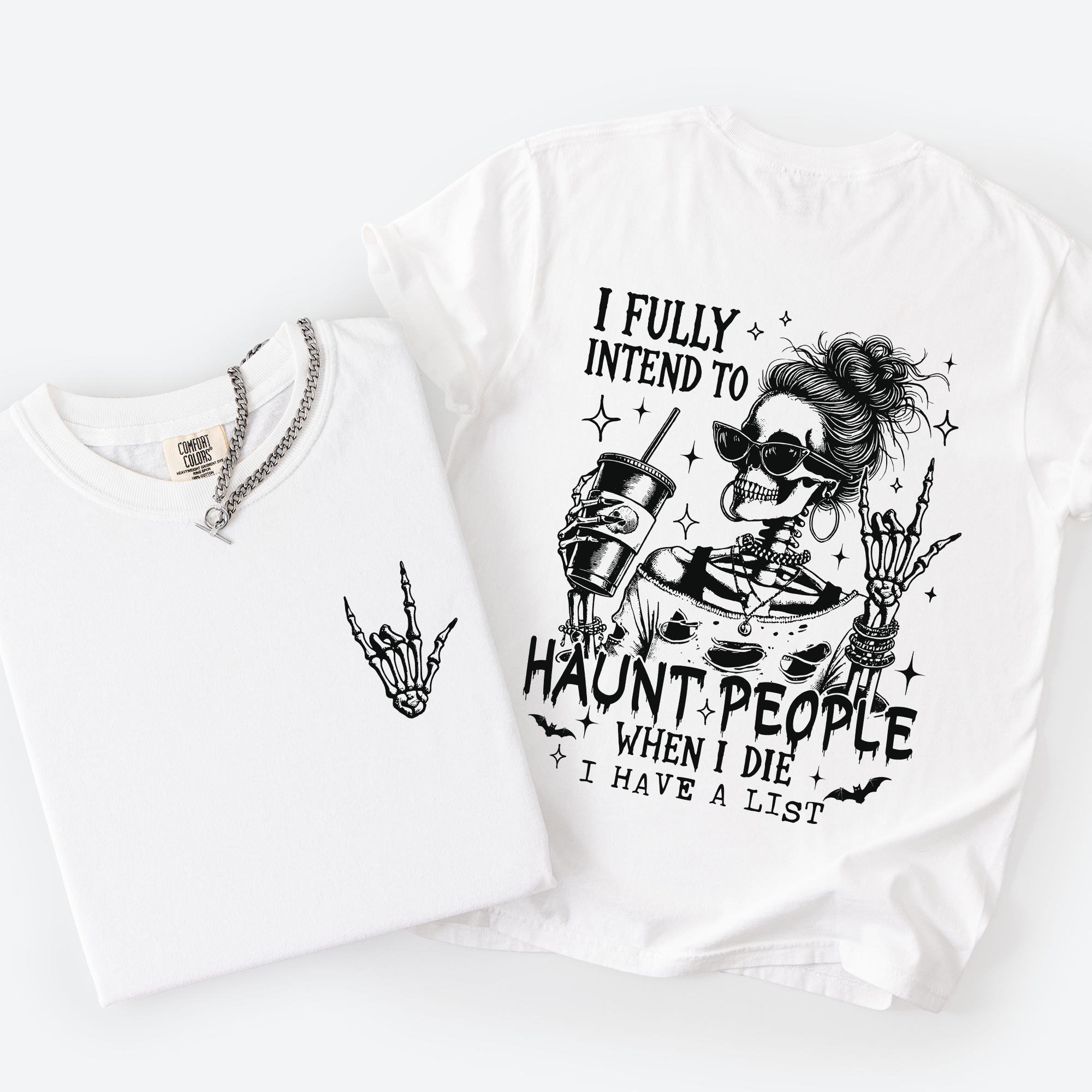 I Fully Intend To Haunt People When I Die, I Have A List Comfort Colors Tee
