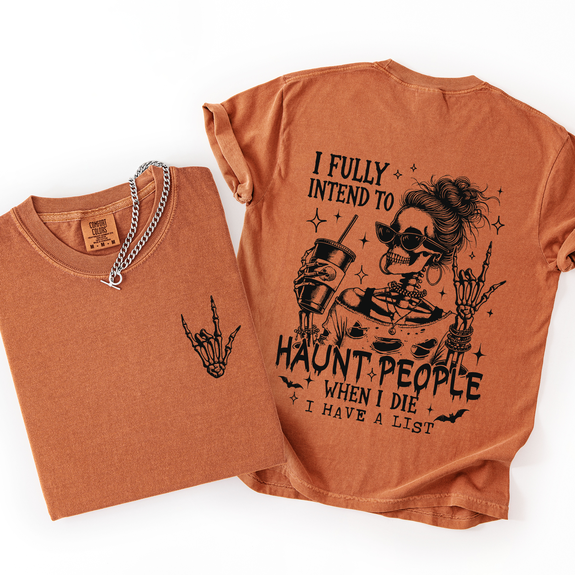 I Fully Intend To Haunt People When I Die, I Have A List Comfort Colors Tee