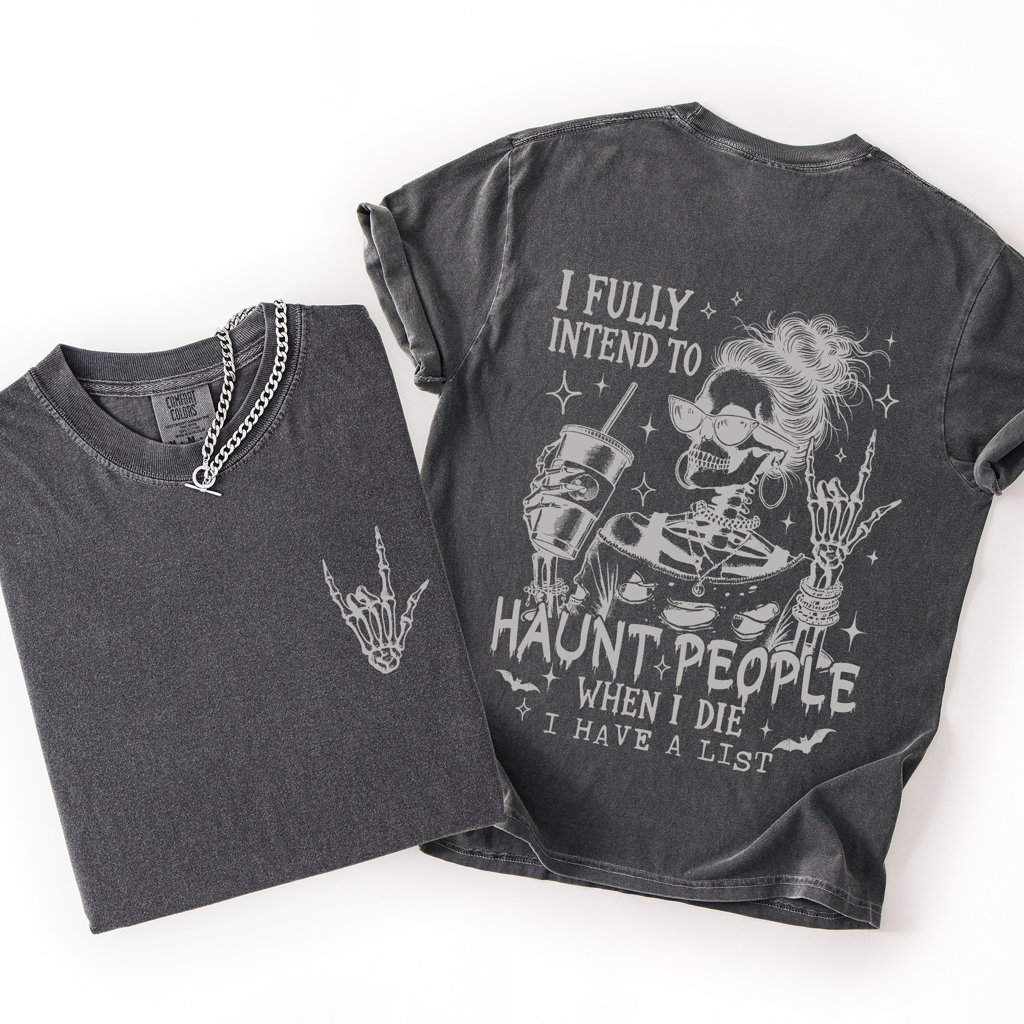 I Fully Intend To Haunt People When I Die, I Have A List Comfort Colors Tee