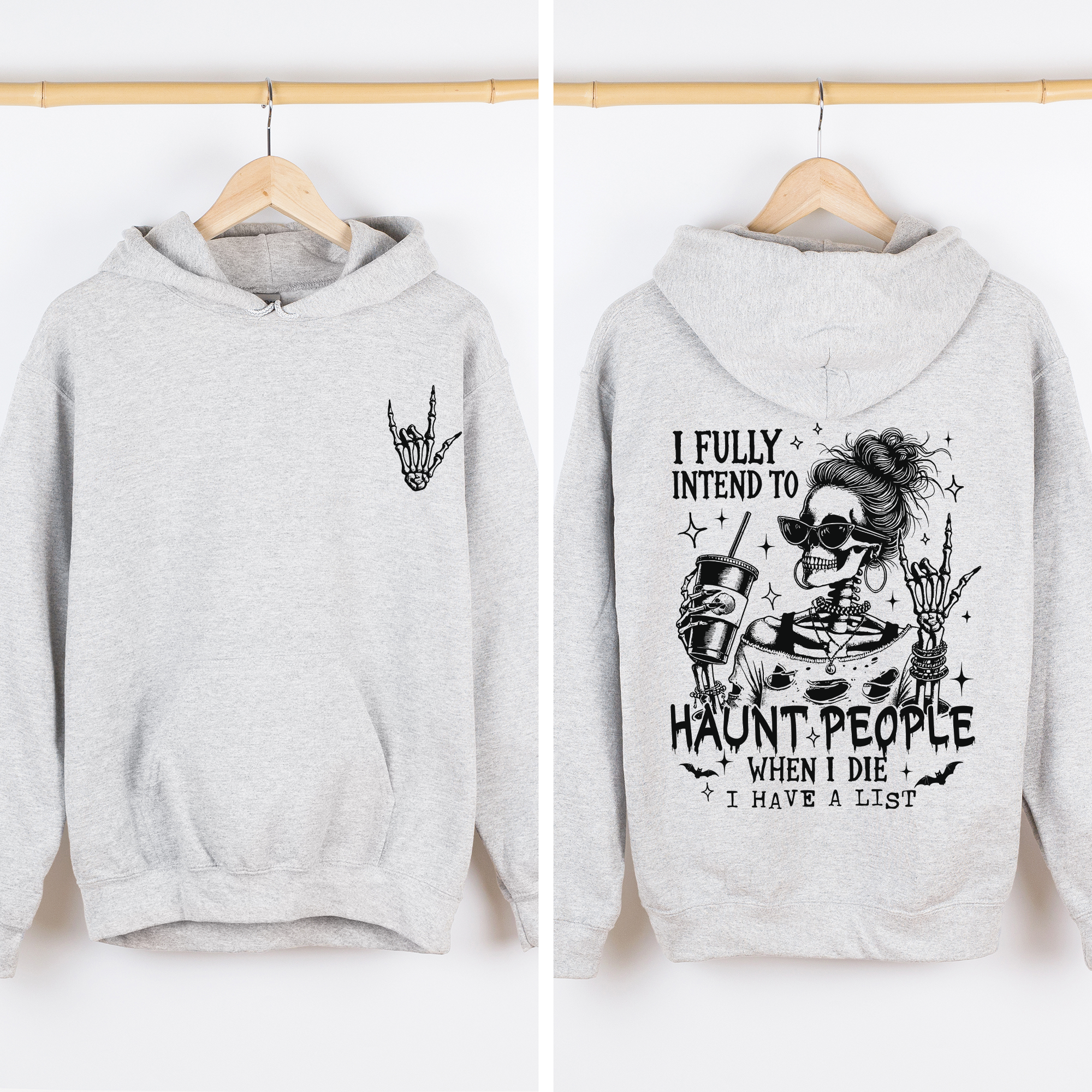 I Fully Intend To Haunt People When I Die, I Have A List Skeleton Graphic Hoodie
