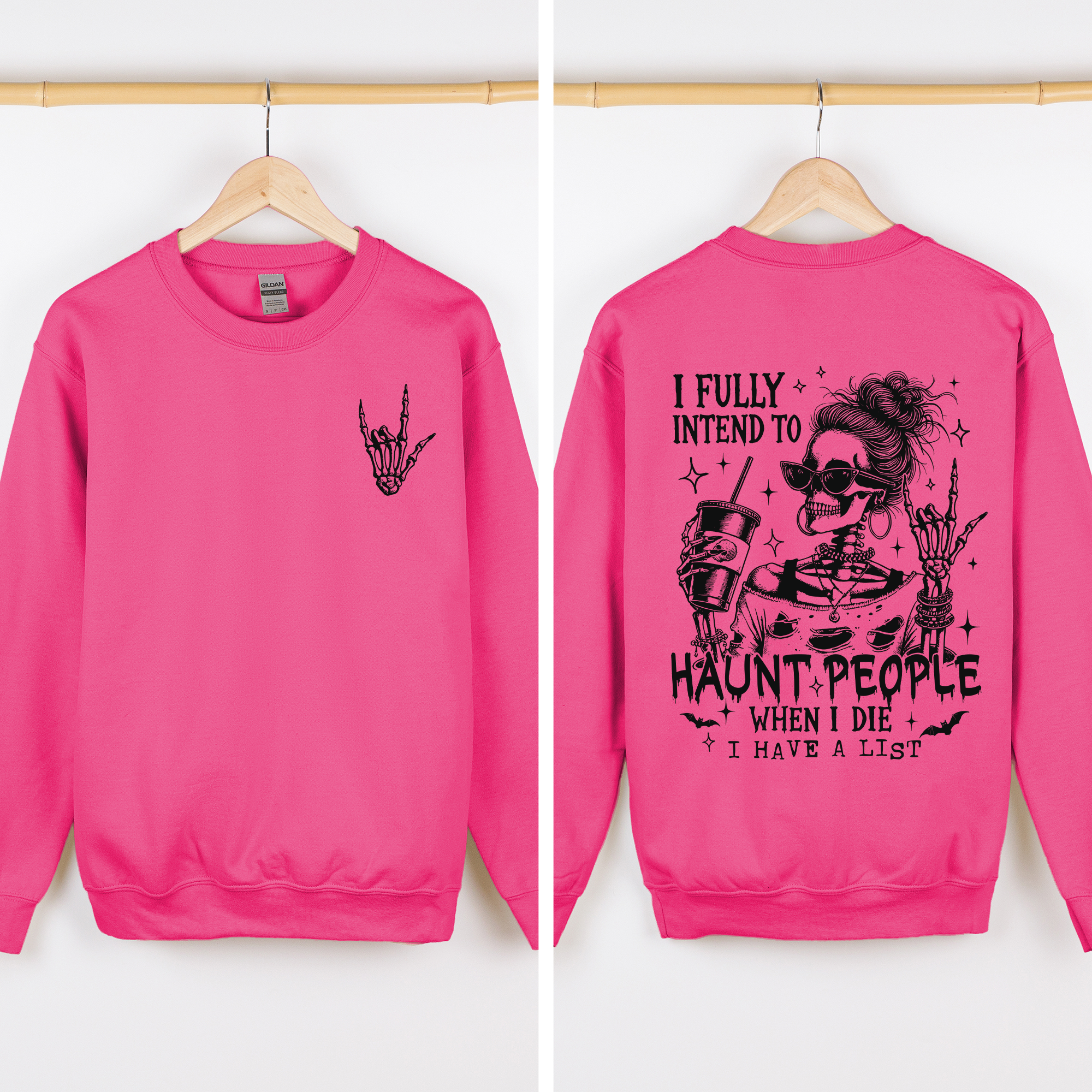 I Fully Intend To Haunt People When I Die, I Have A List Skeleton Funny Sassy Sweatshirt