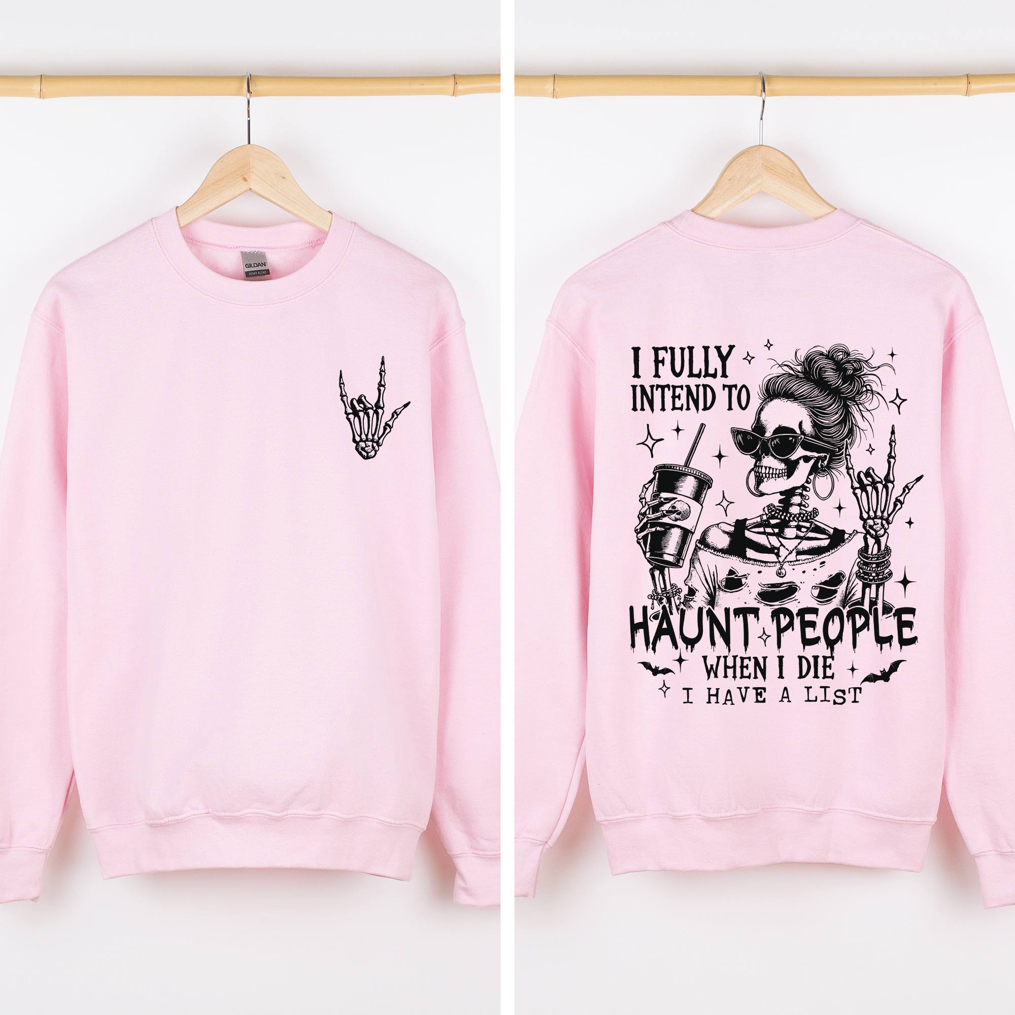 I Fully Intend To Haunt People When I Die, I Have A List Skeleton Funny Sassy Sweatshirt