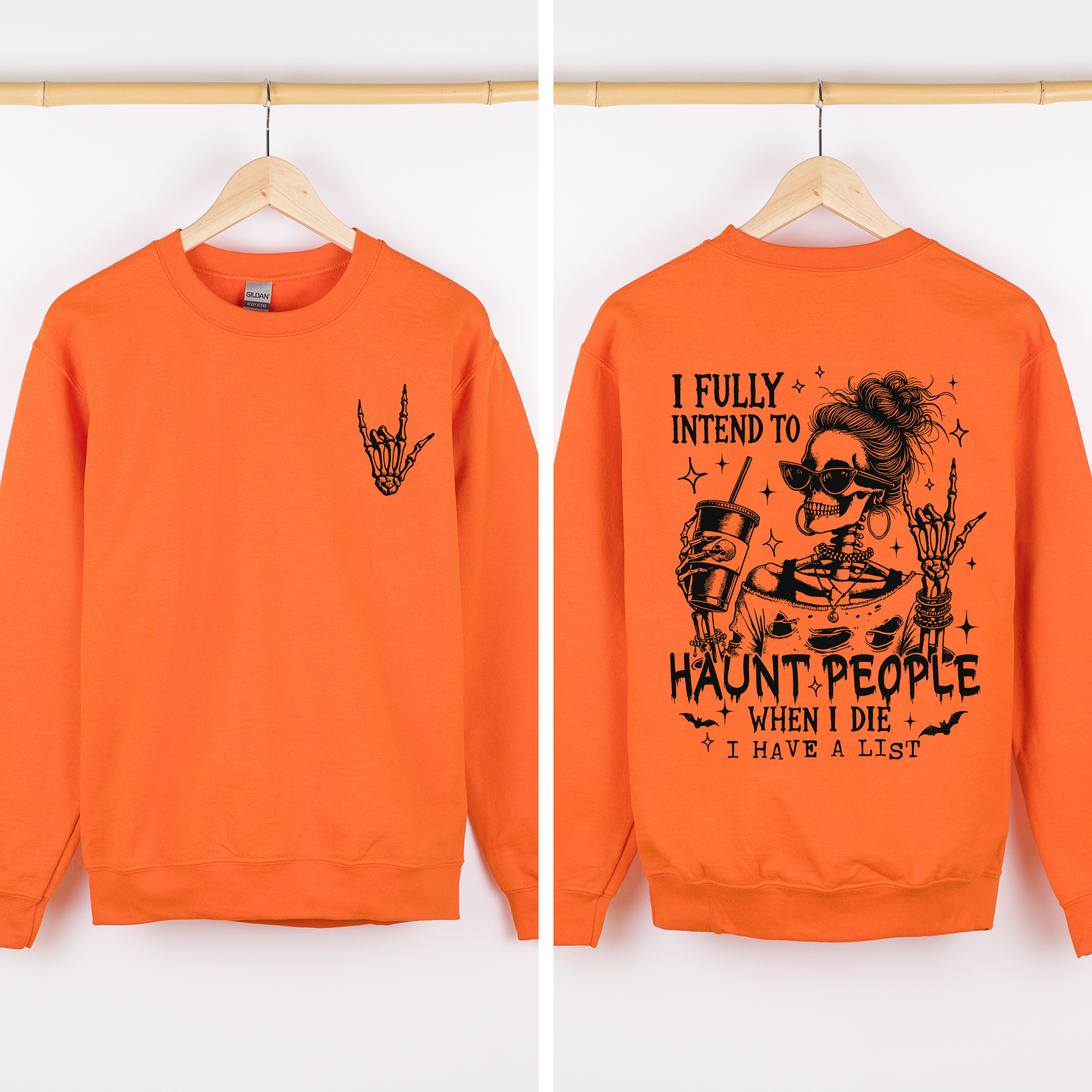 I Fully Intend To Haunt People When I Die, I Have A List Skeleton Funny Sassy Sweatshirt