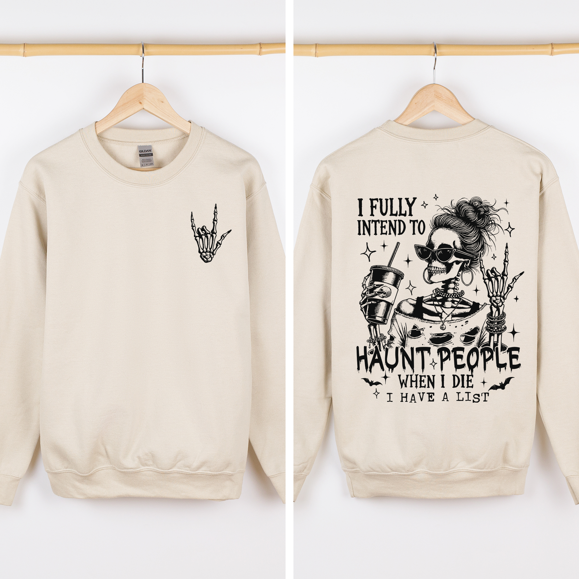 I Fully Intend To Haunt People When I Die, I Have A List Skeleton Funny Sassy Sweatshirt