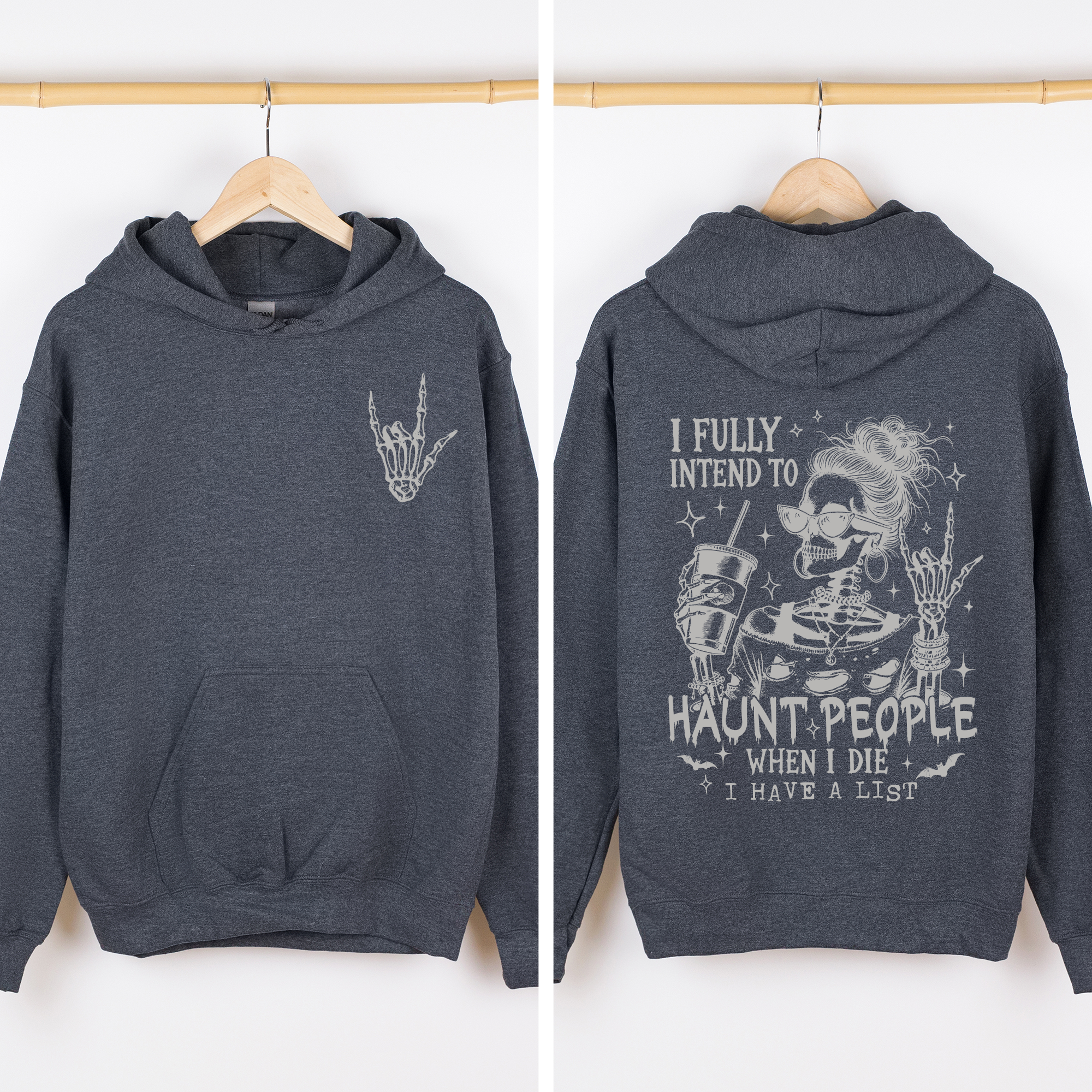 I Fully Intend To Haunt People When I Die, I Have A List Skeleton Graphic Hoodie