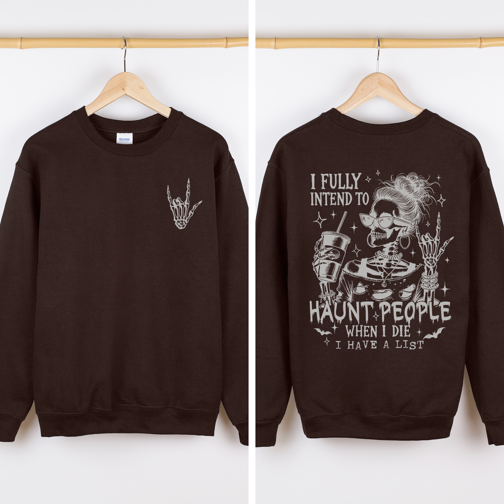 I Fully Intend To Haunt People When I Die, I Have A List Skeleton Funny Sassy Sweatshirt