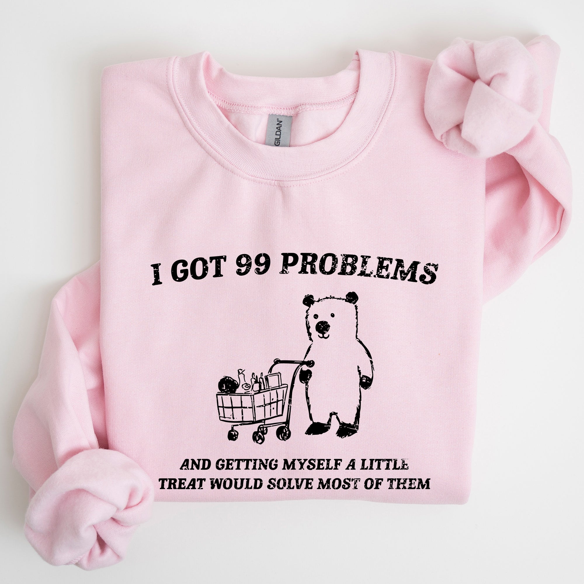 I Got 99 Problems Snack Bear Meme A Playful Pop Culture Reference Limited Edition Sweatshirt