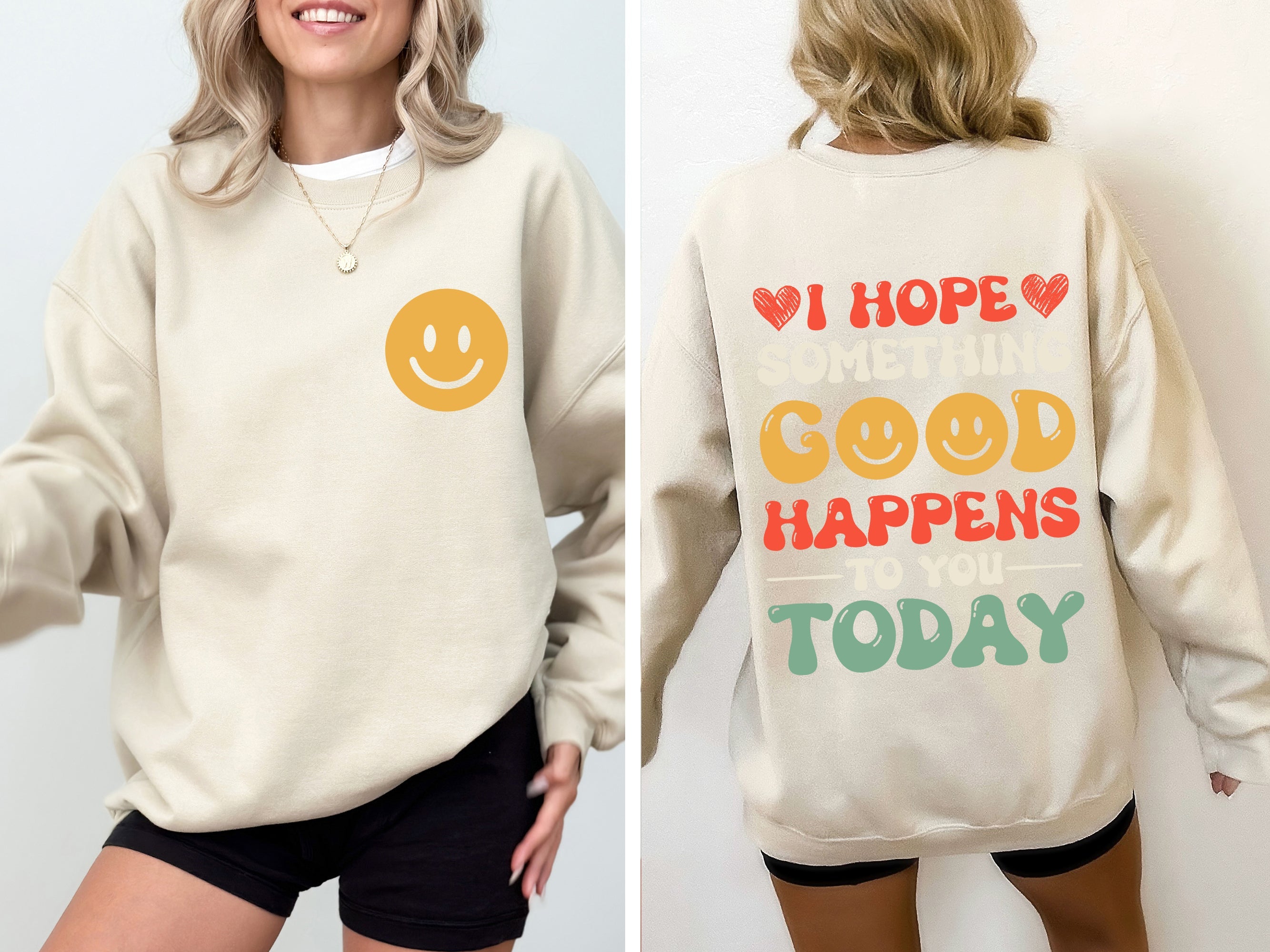I Hope Something Good Happens To You Today, Positivity, Self Love Graphic Sweatshirt