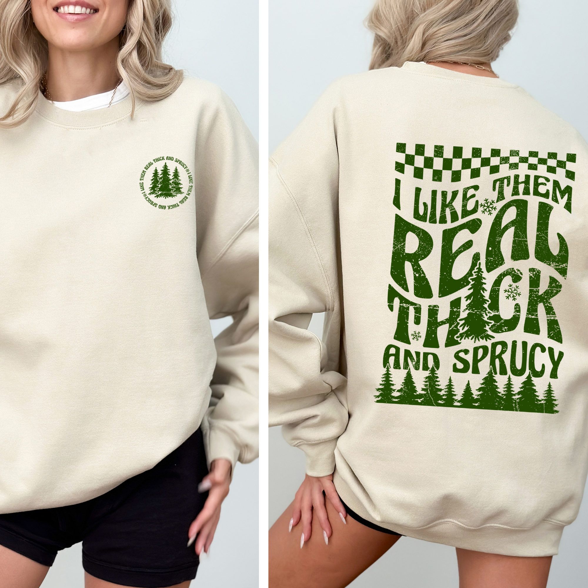 I Like Them Real Thick And Sprucy Front And Back Christmas Movie Retro Sweatshirt