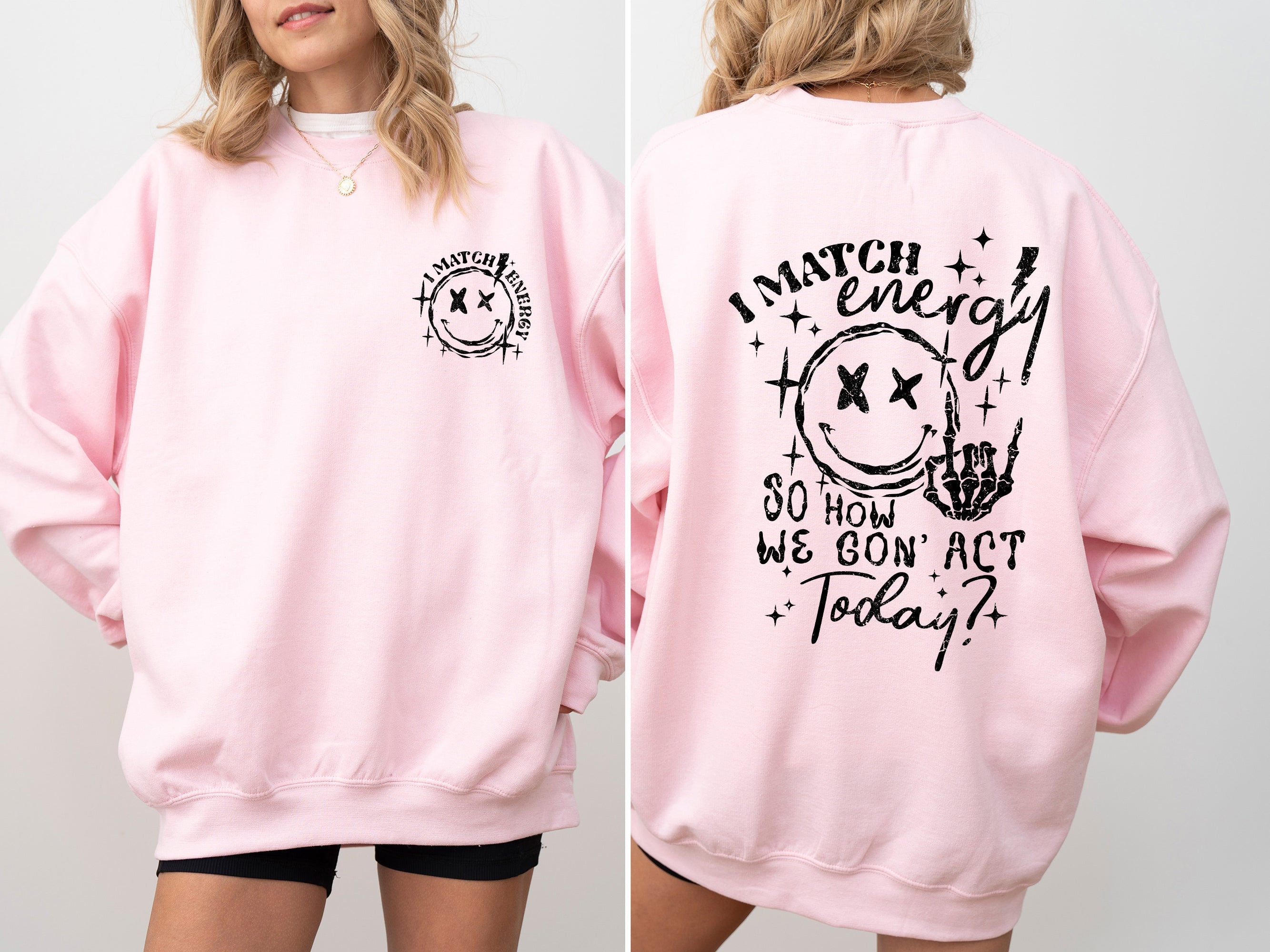 I Match Energy, How We Going To Act, Skeleton, Smiley Graphic Art Edition Sweatshirt