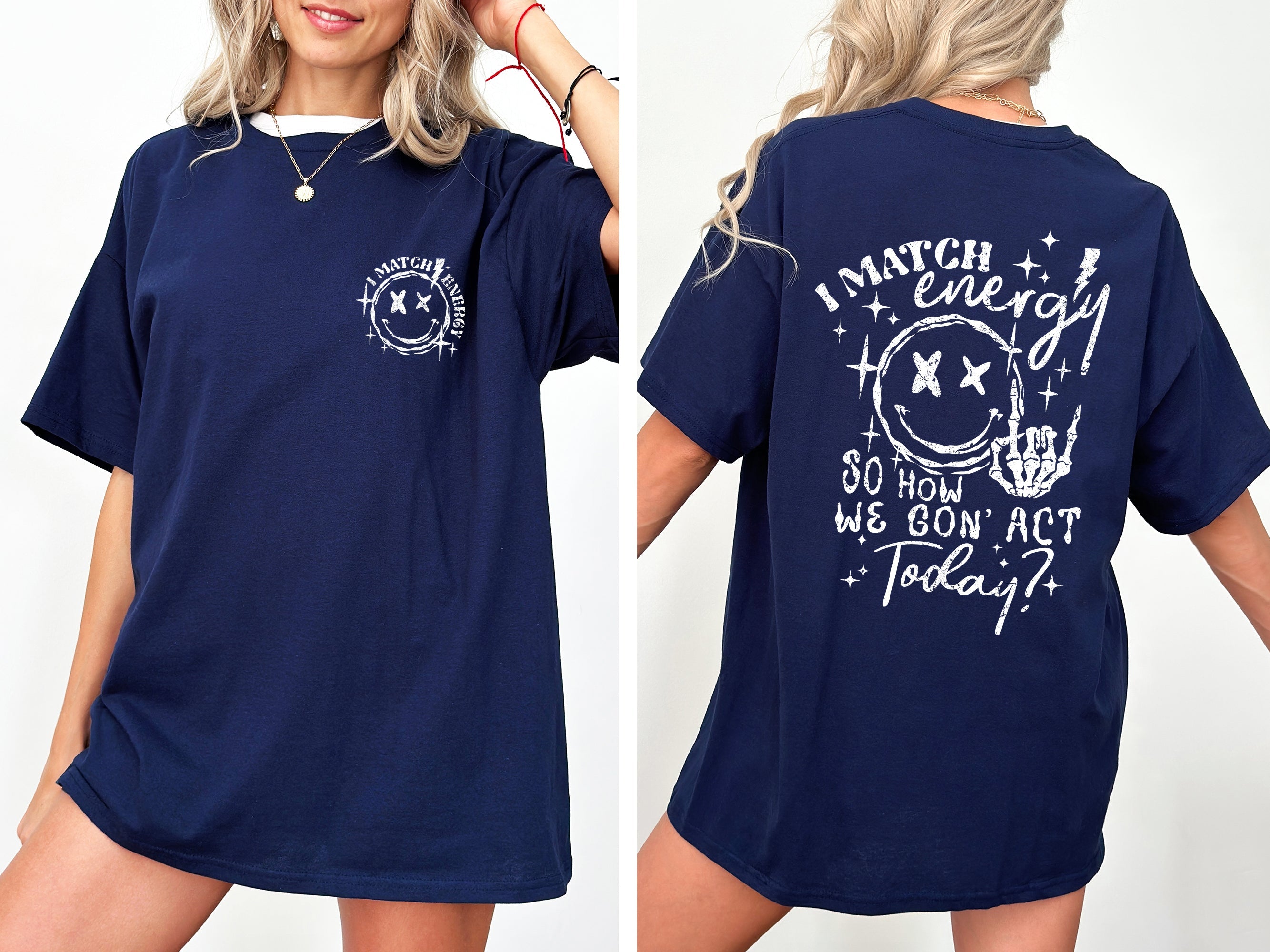 I Match Energy, How We Going To Act, Skeleton, Smiley Illustration Edition Comfort Colors Tee