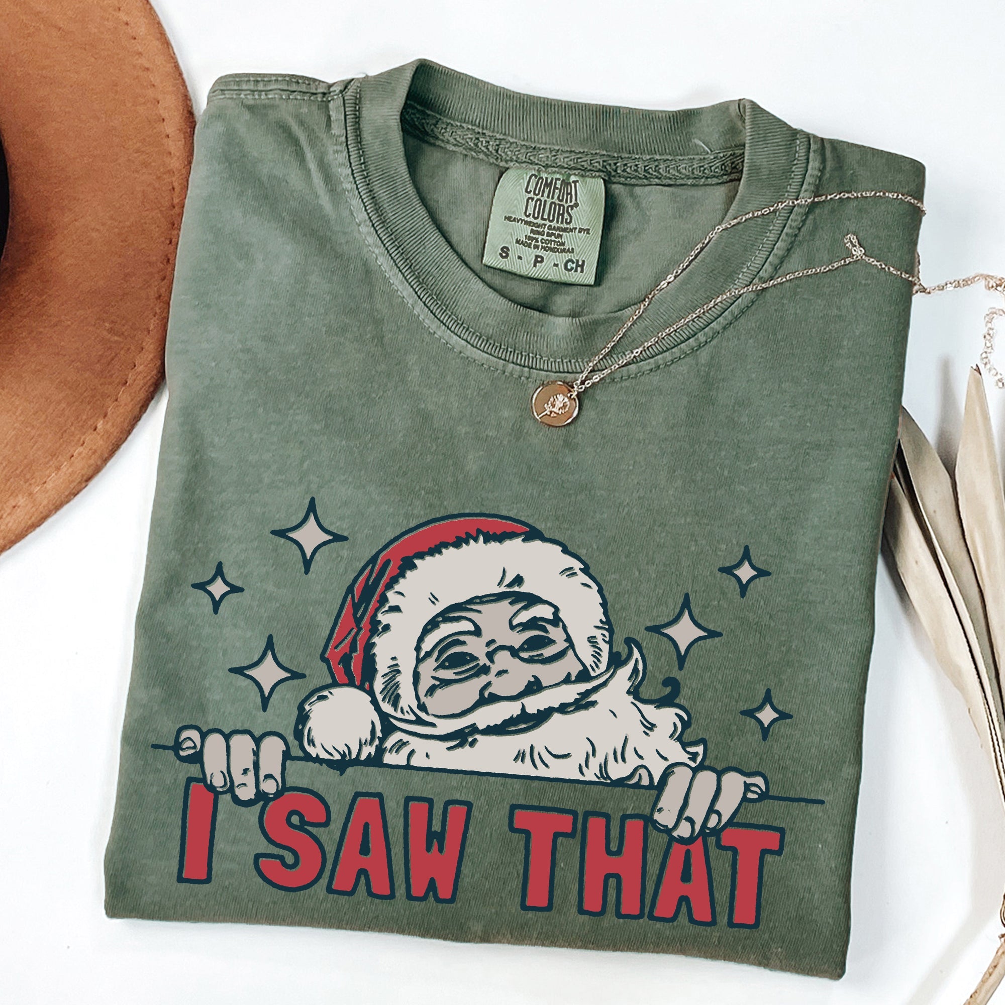 I Saw That Christmas Santa Presents Funny Holiday Quote Graphic Comfort Colors Tee