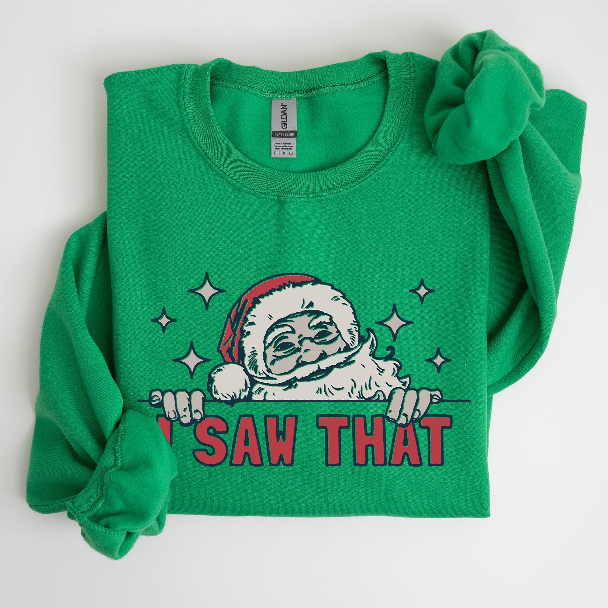 I Saw That Christmas Santa Presents Cozy Holiday Humor Festive Winter Cheer Family Night Sweatshirt