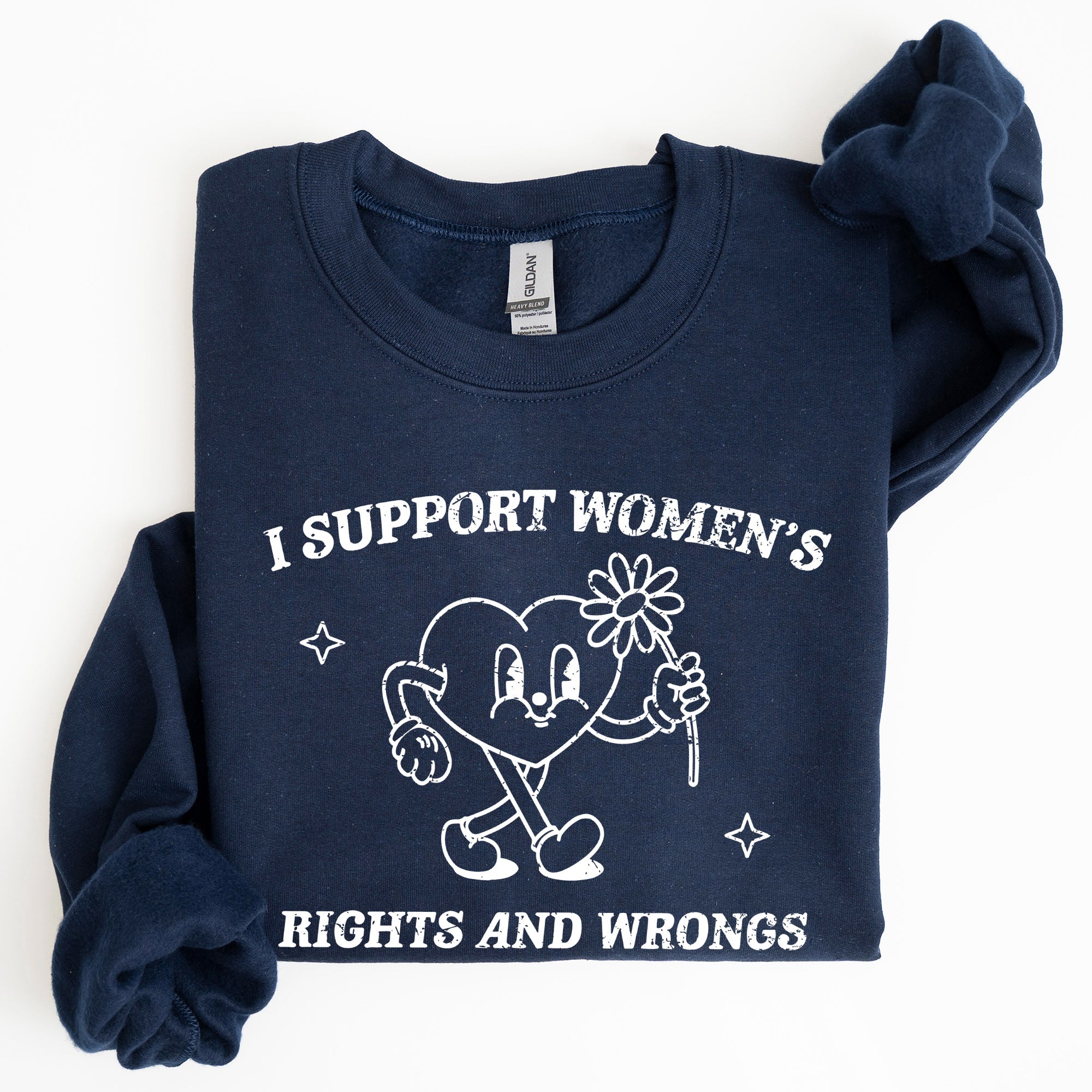 I Support Women's Rights And Wrongs Feminist Statement About Equality And Empowerment Sweatshirt