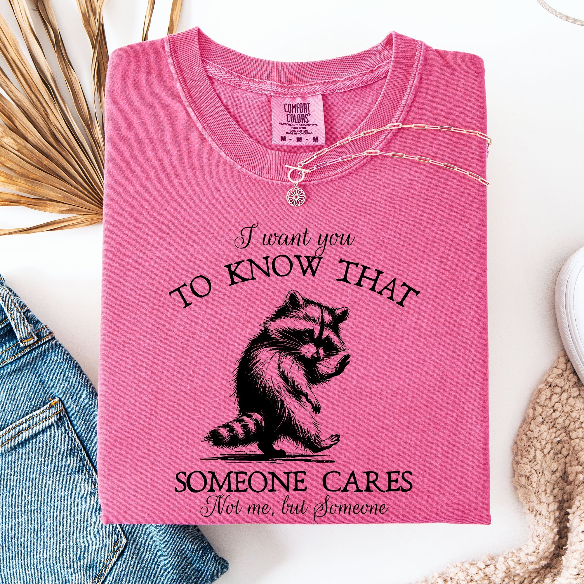 I Want You To Know That Someone Cares Raccoon Mental Health Awareness Comfort Colors Tee