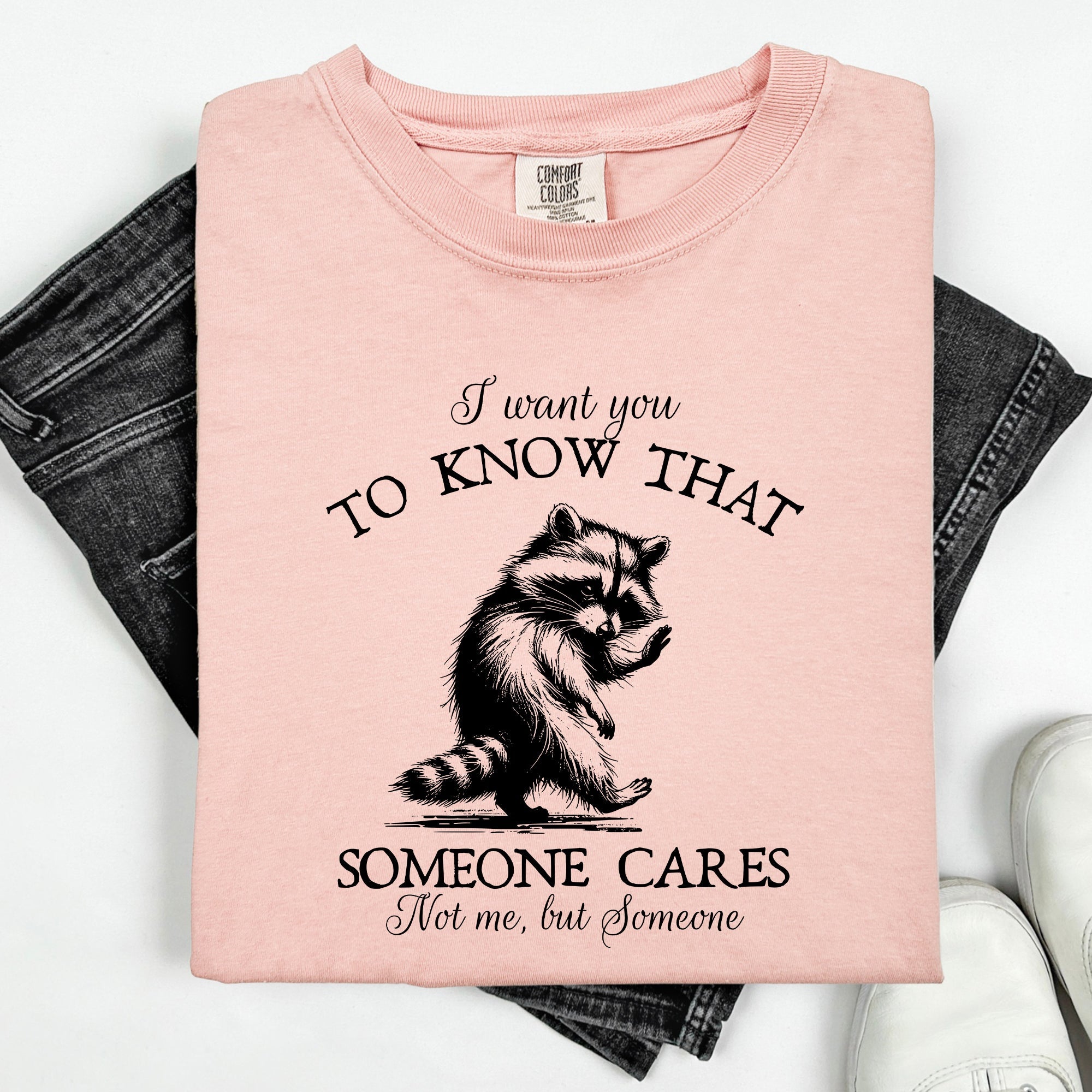 I Want You To Know That Someone Cares Raccoon Mental Health Awareness Comfort Colors Tee