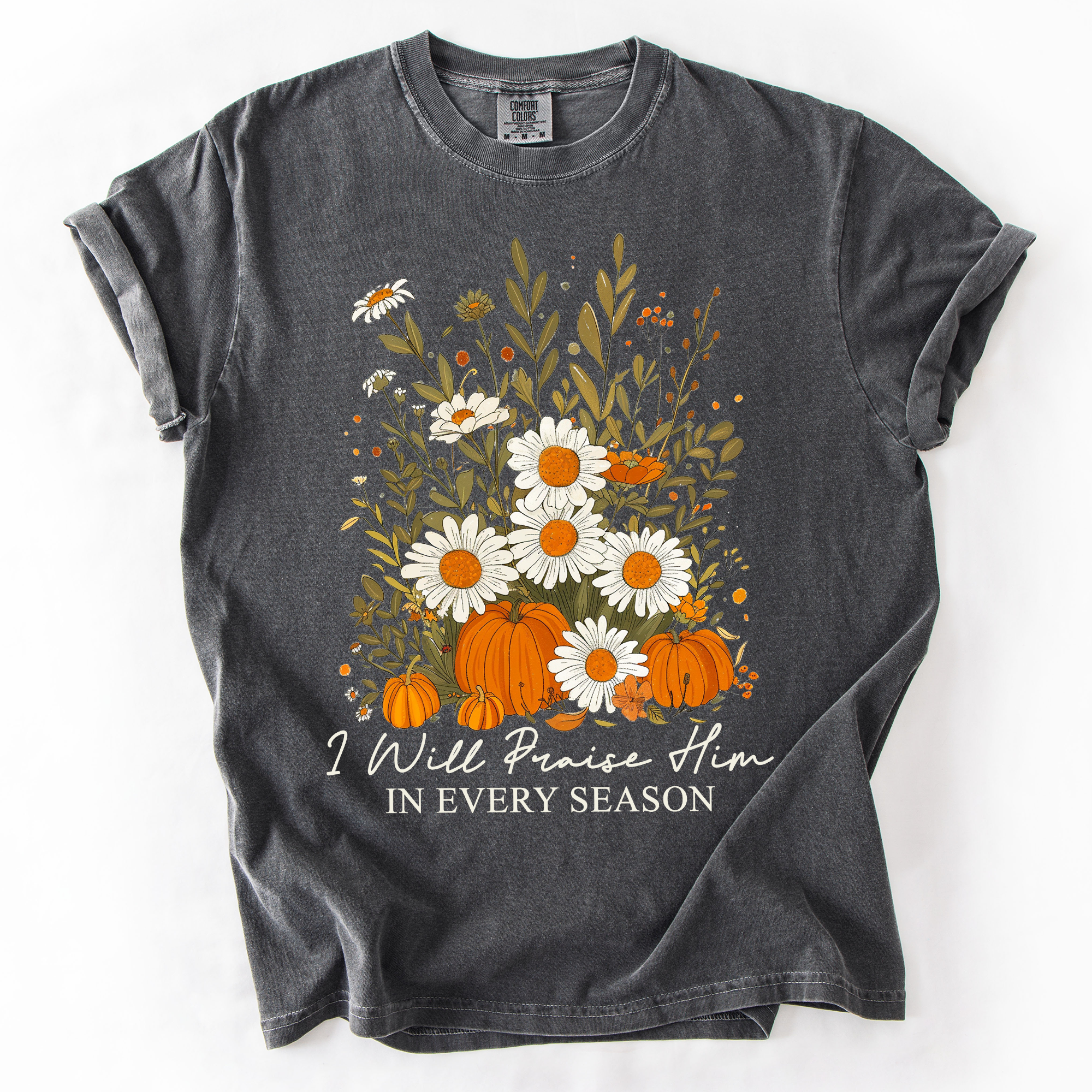 I Will Praise Him In Every Season Psalm 34:1 Watercolor Autumn Comfort Colors Tee