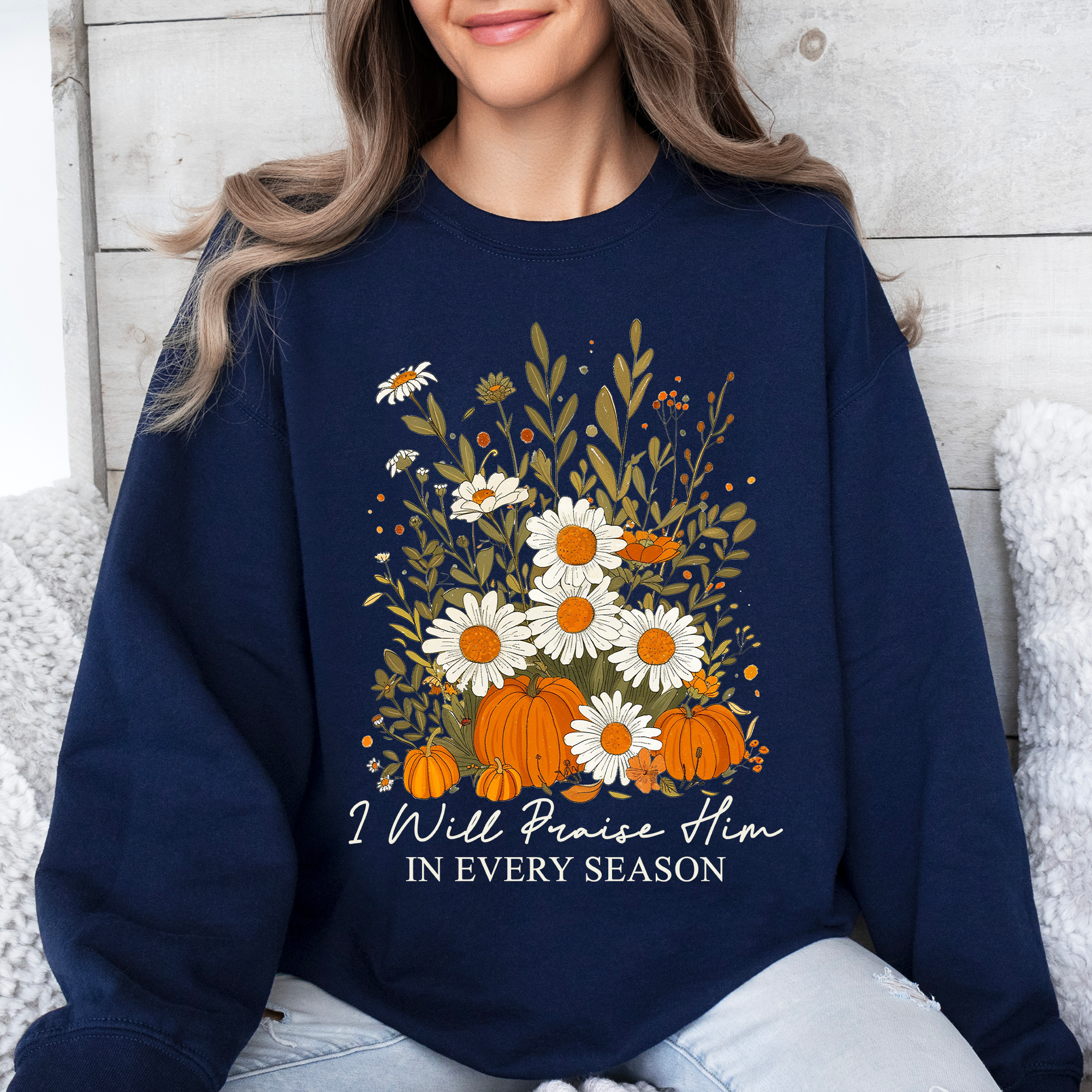 I Will Praise Him In Every Season Psalm 34:1 Faith Christian Autumn Pumpkin Fall Sweatshirt