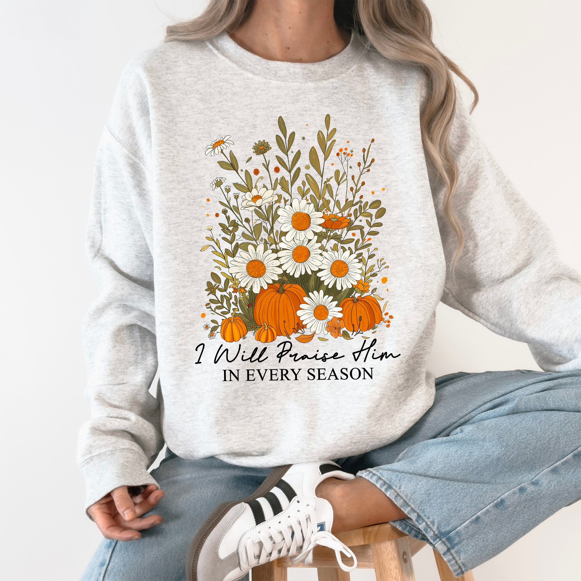 I Will Praise Him In Every Season Psalm 34:1 Faith Christian Autumn Pumpkin Fall Sweatshirt