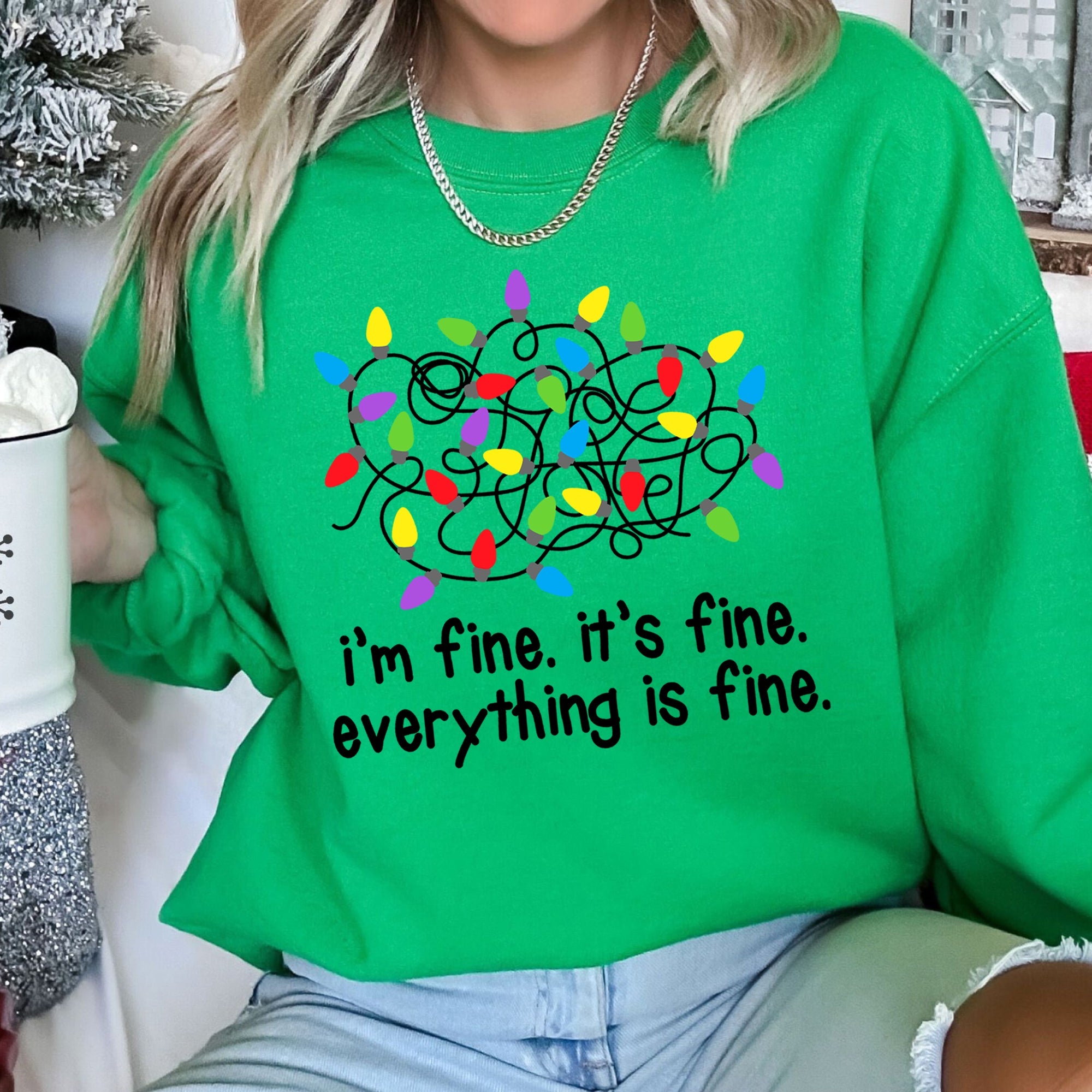 I'm Fine, It's Fine, Everything Is Fine Christmas Cozy Quote Edition Premium Sweatshirt
