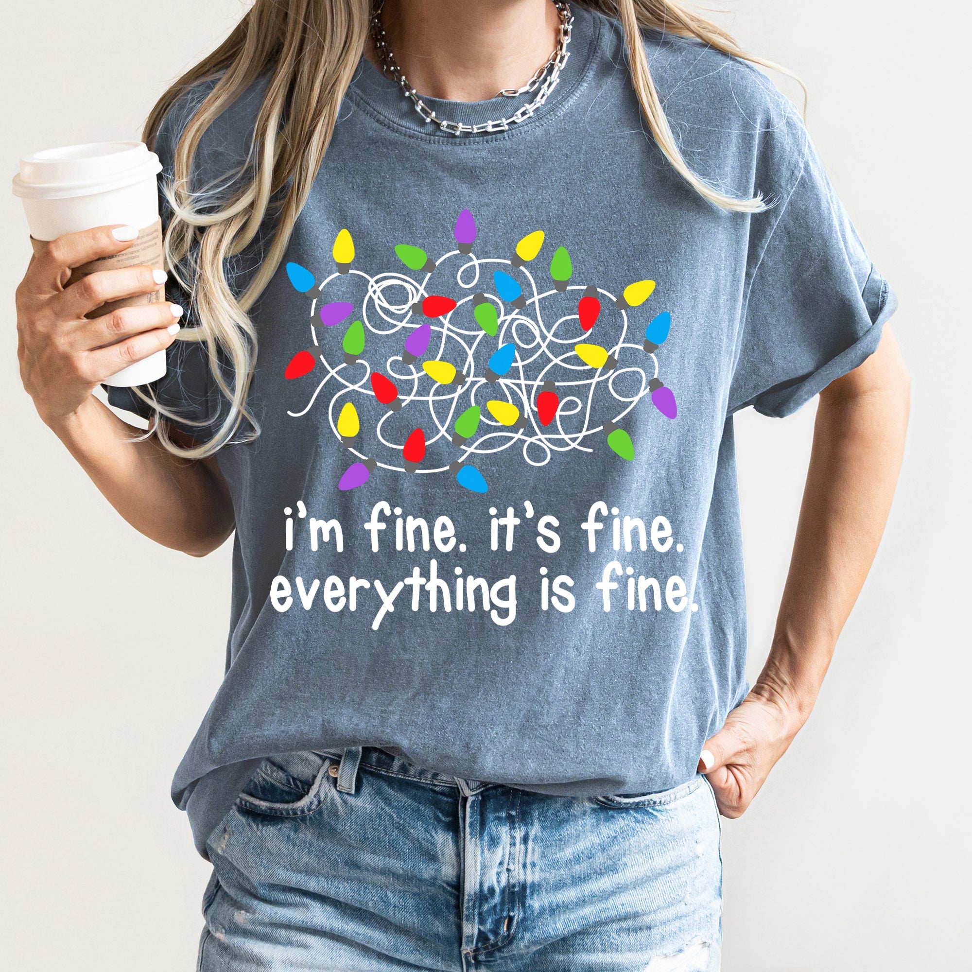 I'm Fine, It's Fine, Everything Is Fine Christmas Lights Edition Comfort Colors Tee