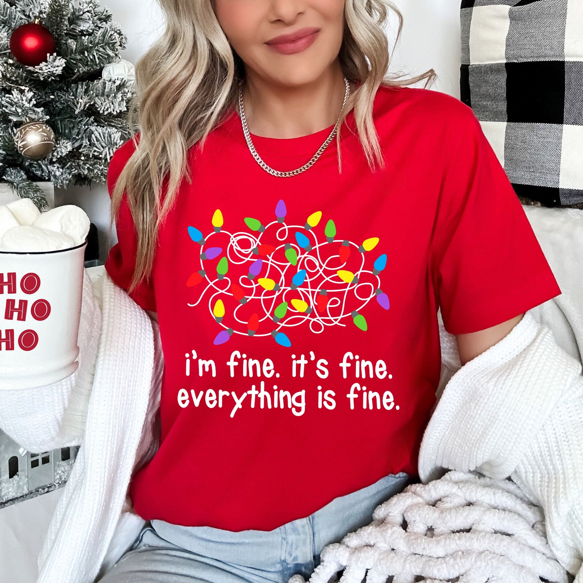 I'm Fine, It's Fine, Everything Is Fine Christmas Lights Stress Sassy Graphic Tee