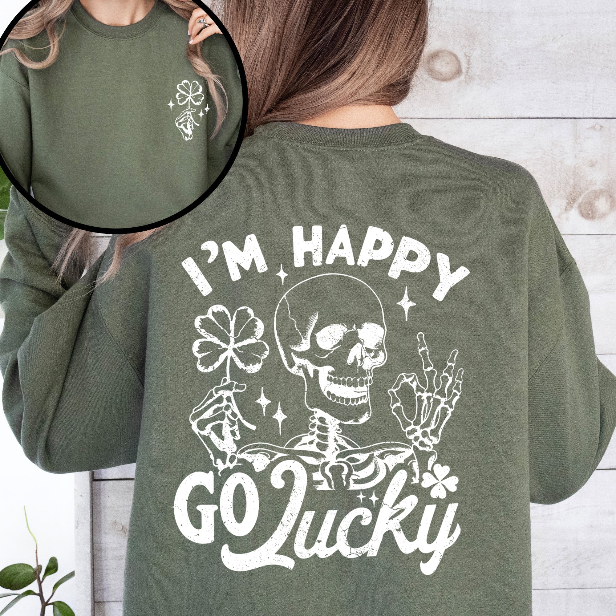 I'm Happy Go Lucky Skeleton St Patrick's Day Shamrock Clover Lucky Leprechaun Sweatshirt