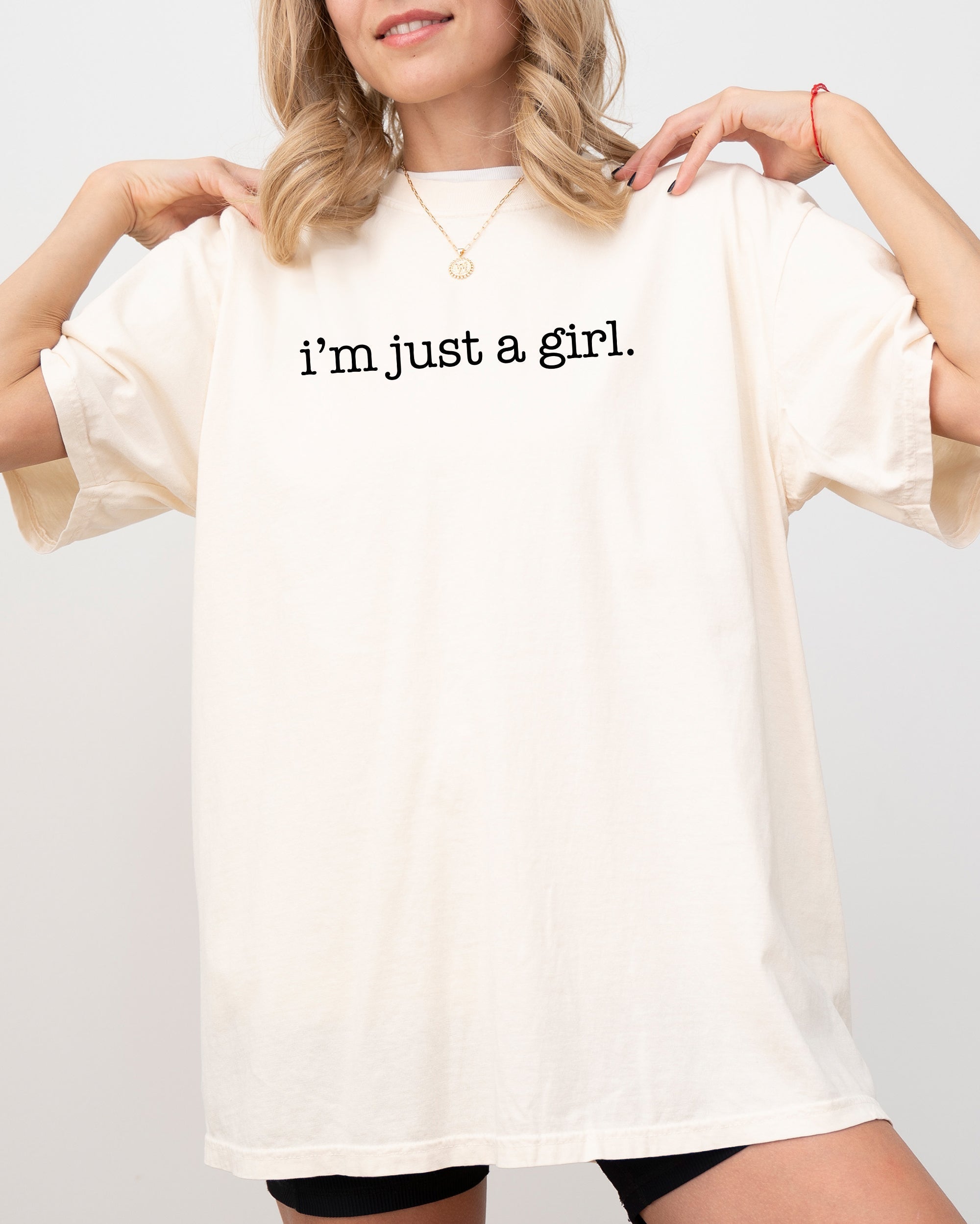 I'm Just A Girl Retro Vintage Feminist Gen X Empowerment Iconic 90s Attitude And Activist Spirit Comfort Colors Tee