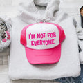 I'm Not for Everyone Bold Graphic Saying That Speaks to Bold Personal Style Trucker Hat