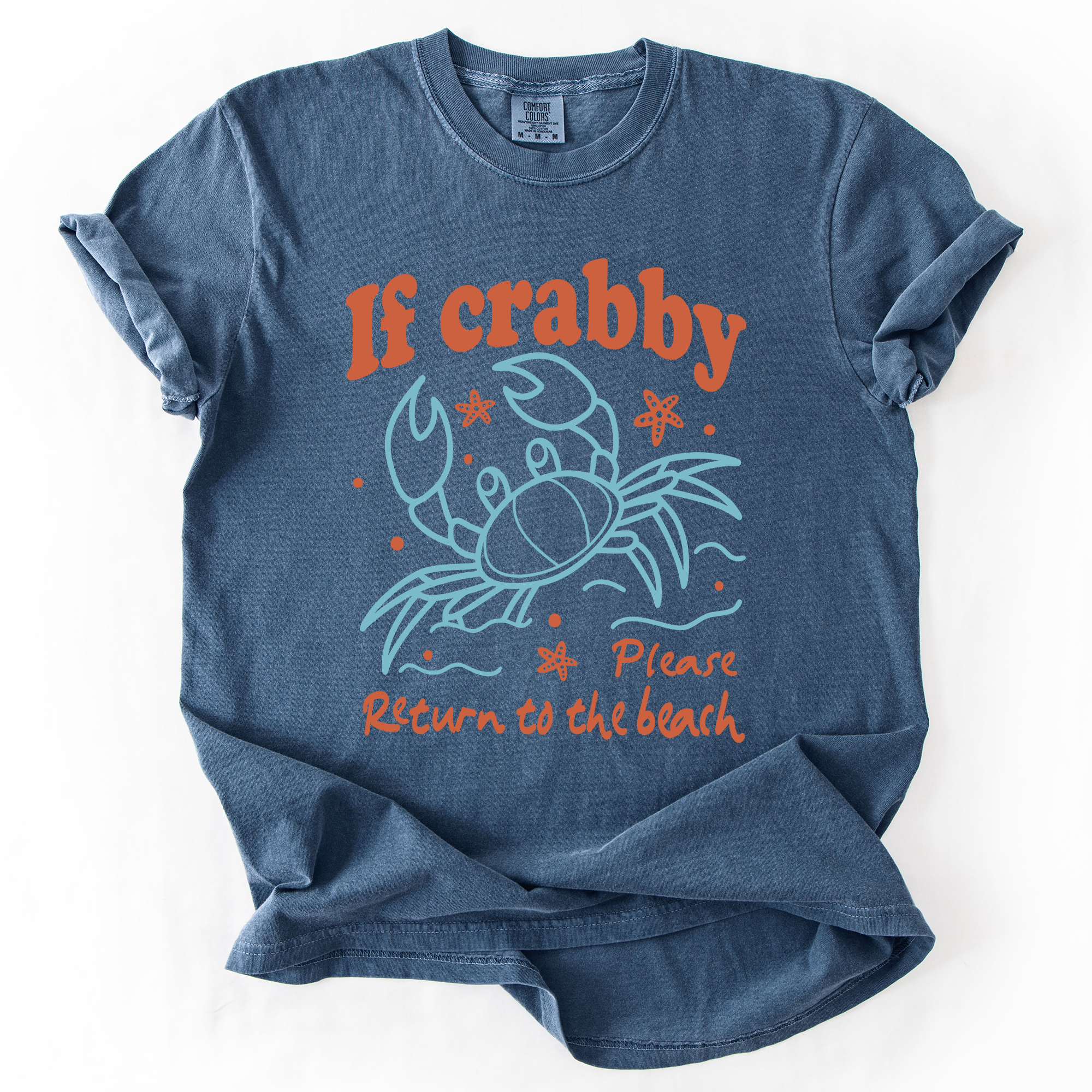 If Crabby, Please Return to the Beach Summer Sunshine Lounging Days Comfort Colors Tee