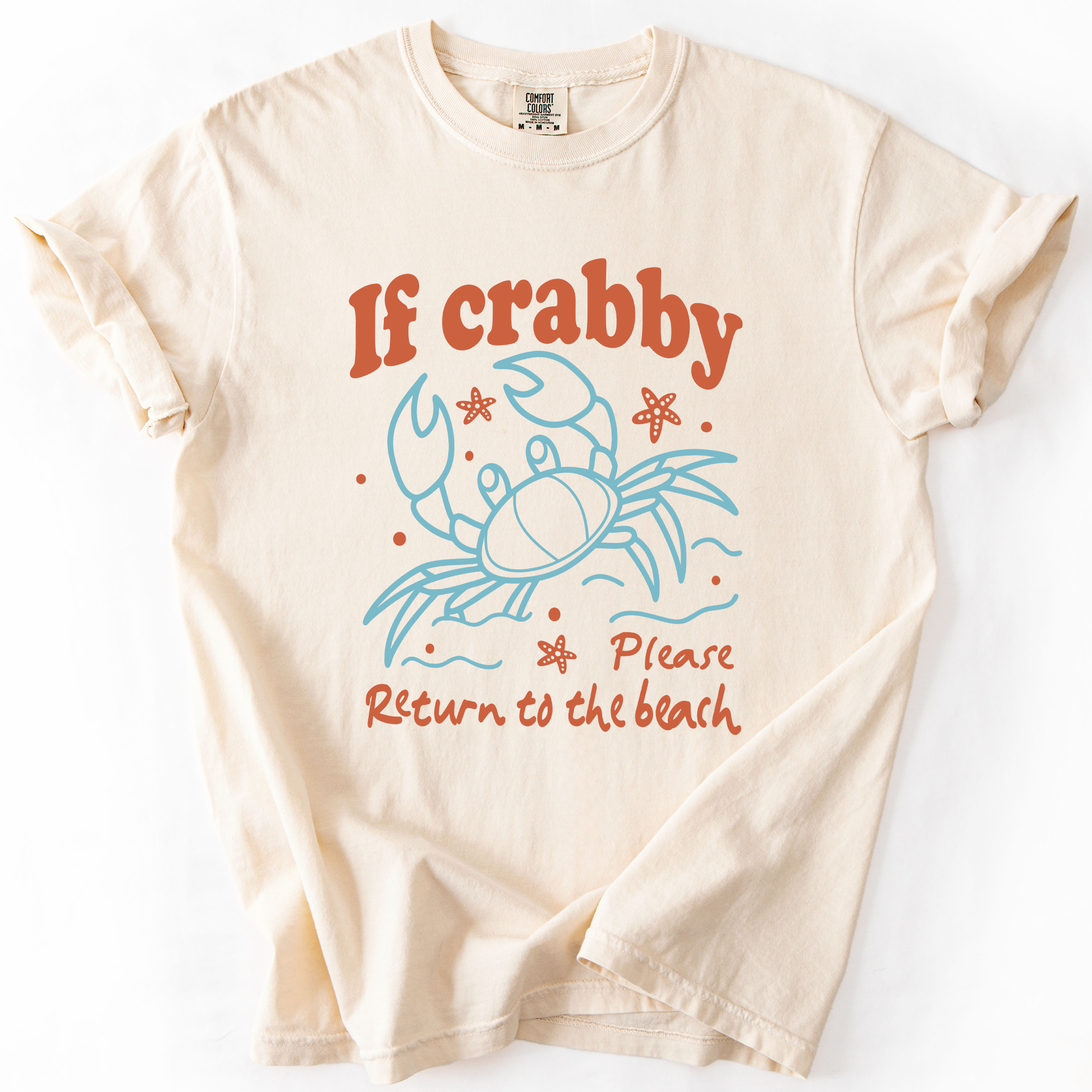 If Crabby, Please Return to the Beach Summer Sunshine Lounging Days Comfort Colors Tee