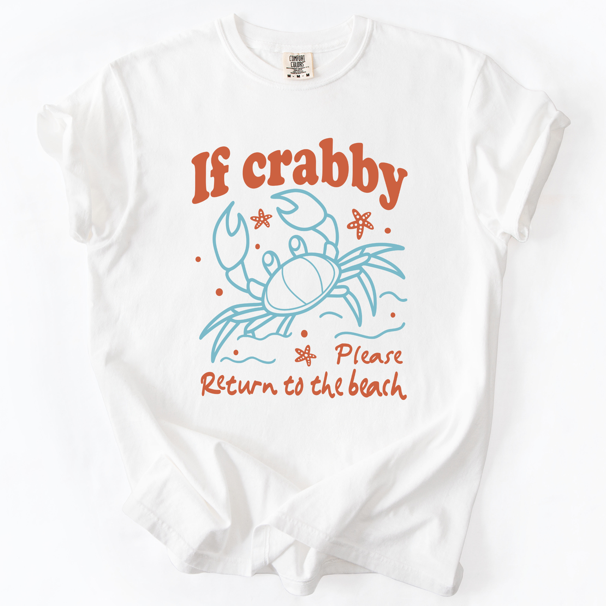 If Crabby, Please Return to the Beach Summer Sunshine Lounging Days Comfort Colors Tee