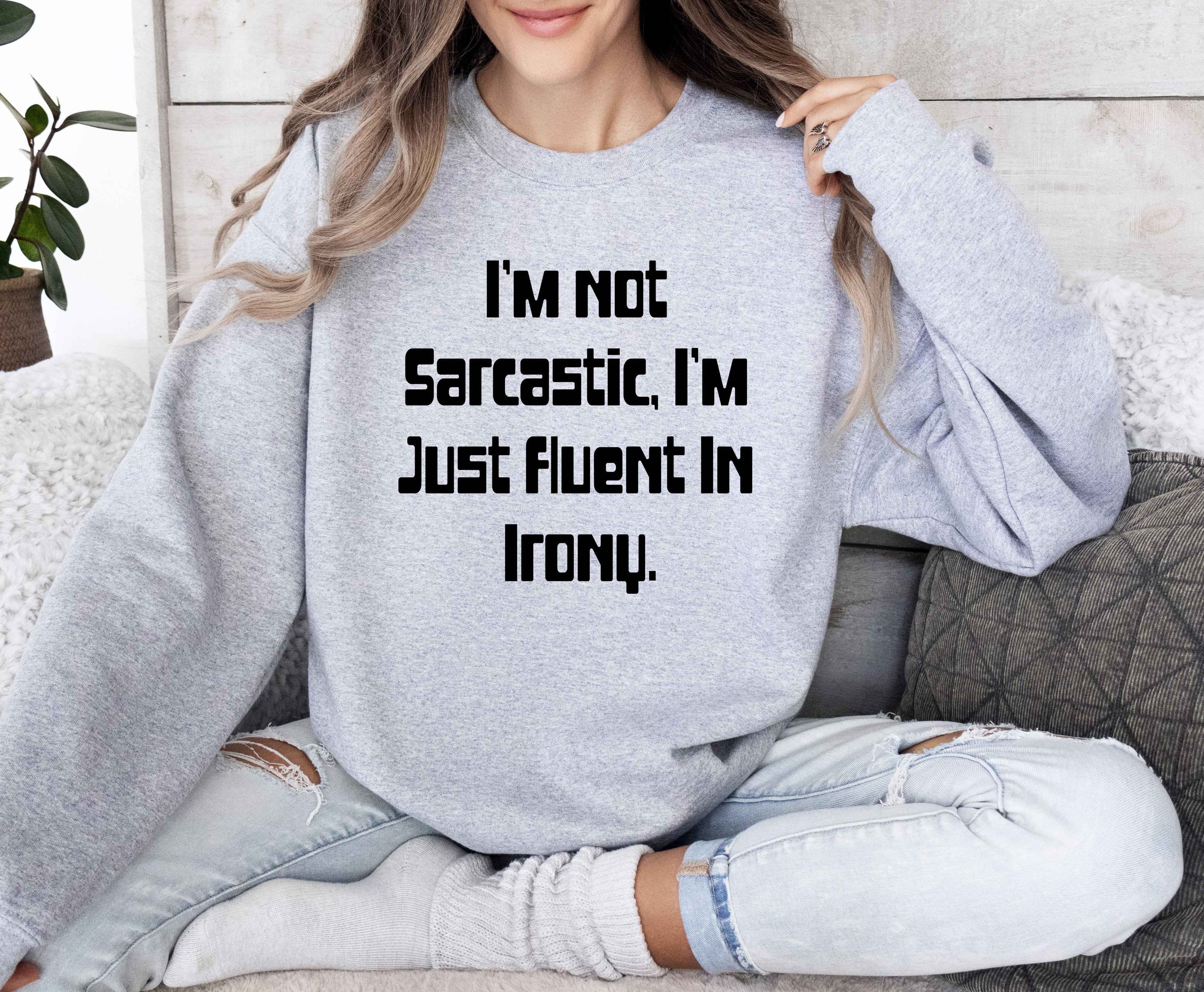 I'm Not Sarcastic Funny College Edition Snarky Quote Graphic Sweatshirt Collection