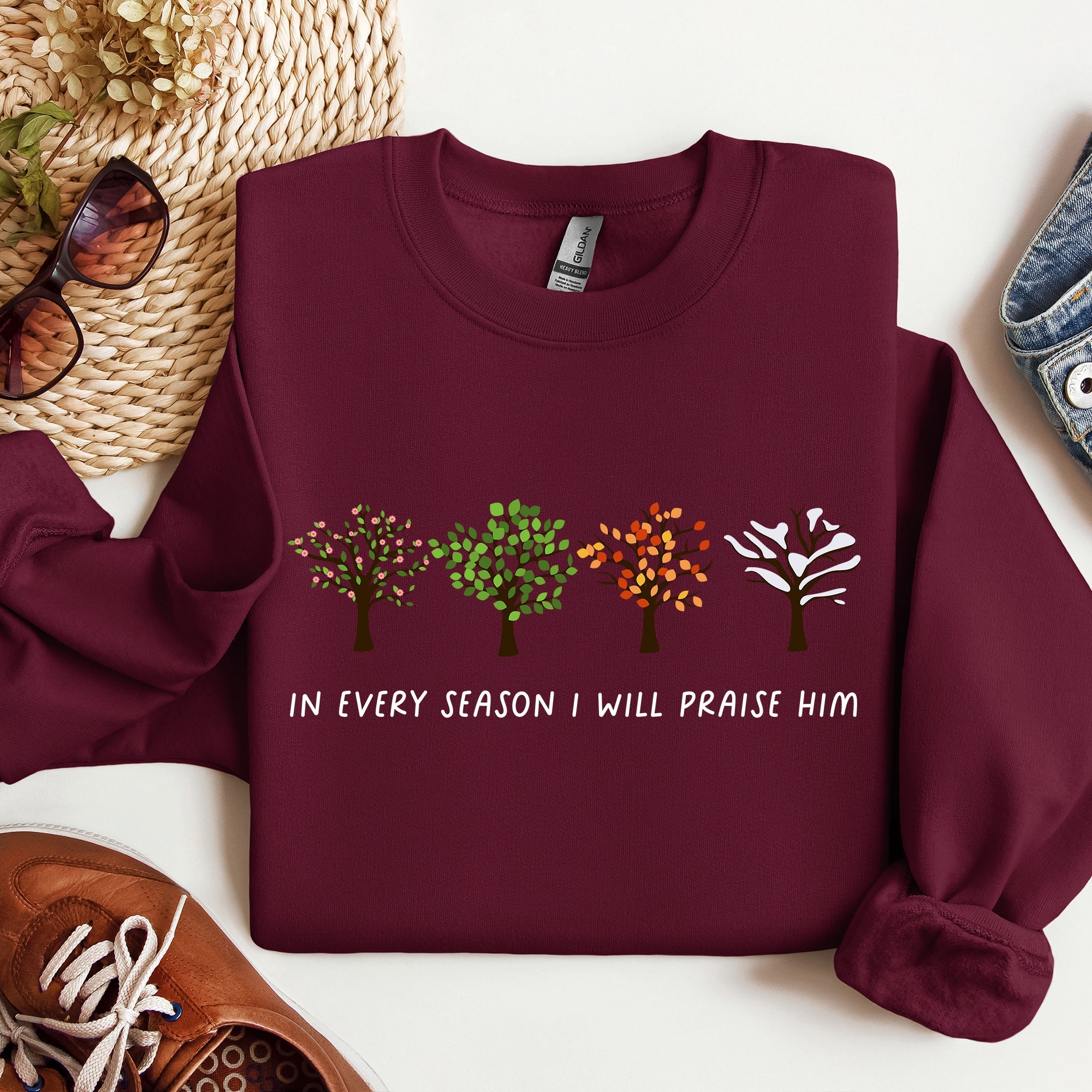 In Every Season I Will Praise Him Jesus Love Christian Faith Bible Truths Christian Symbol Sweatshirt