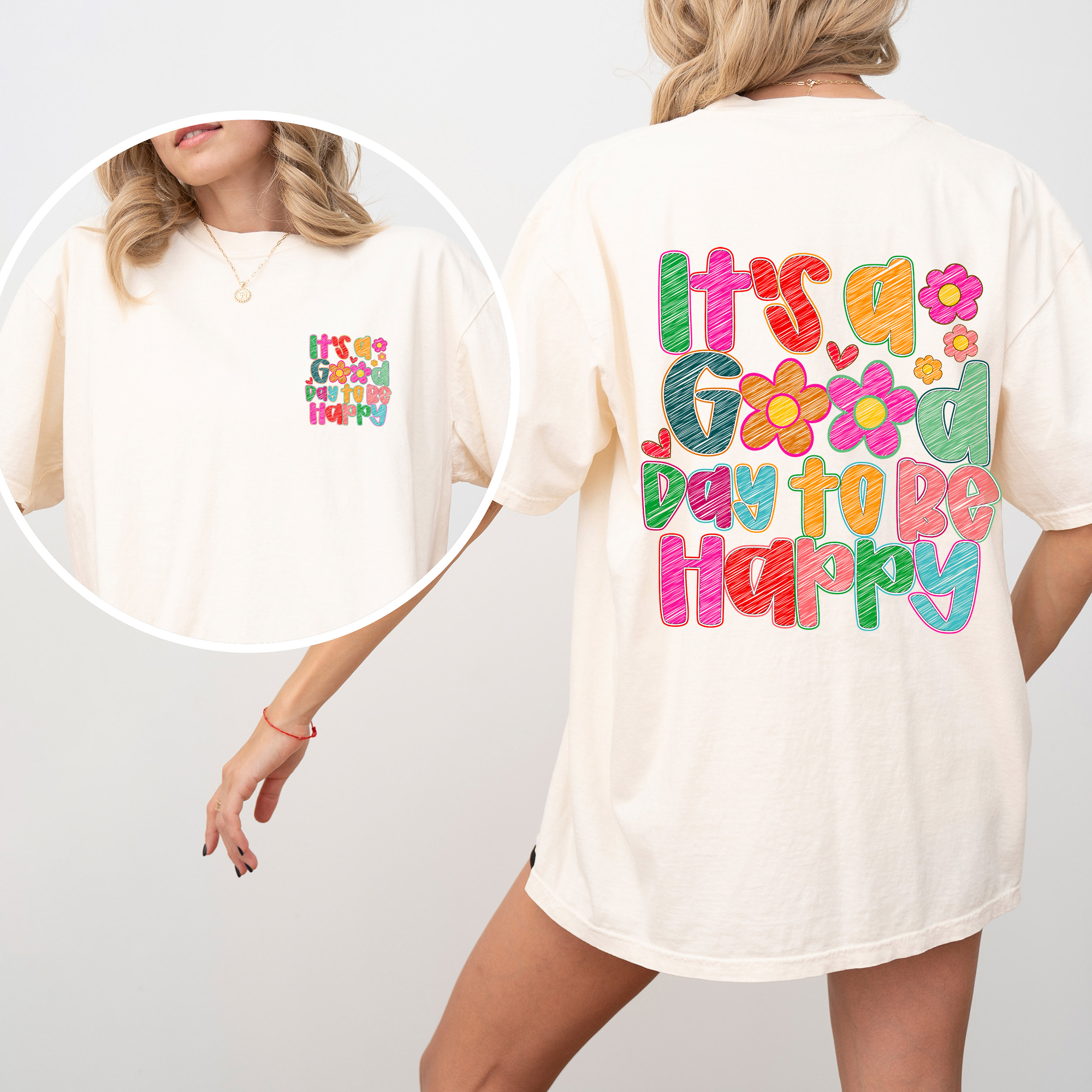 It's A Good Day To Be Happy Front And Back Colorful Mental Health Positivity Comfort Colors Tee