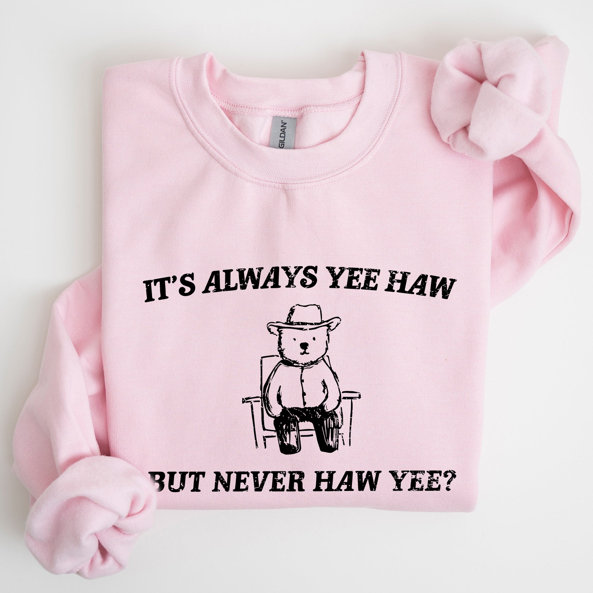 It's Always Yee Haw Bear Meme Aesthetic Funny Graphic Cozy Vintage Style Sweatshirt