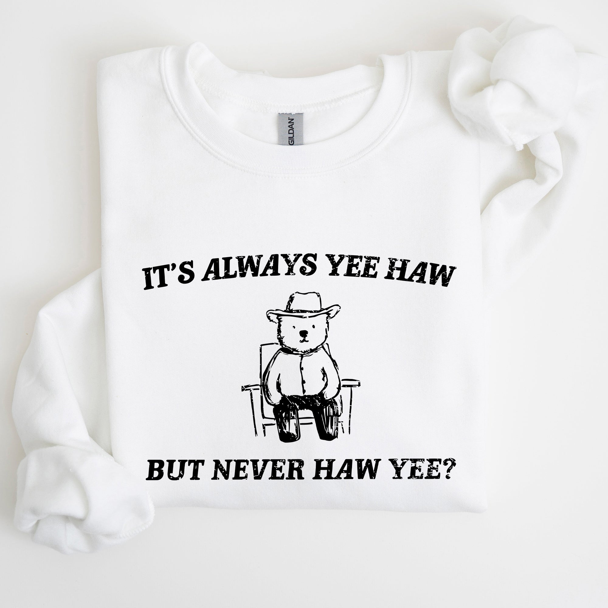 It's Always Yee Haw Bear Meme Aesthetic Funny Graphic Cozy Vintage Style Sweatshirt