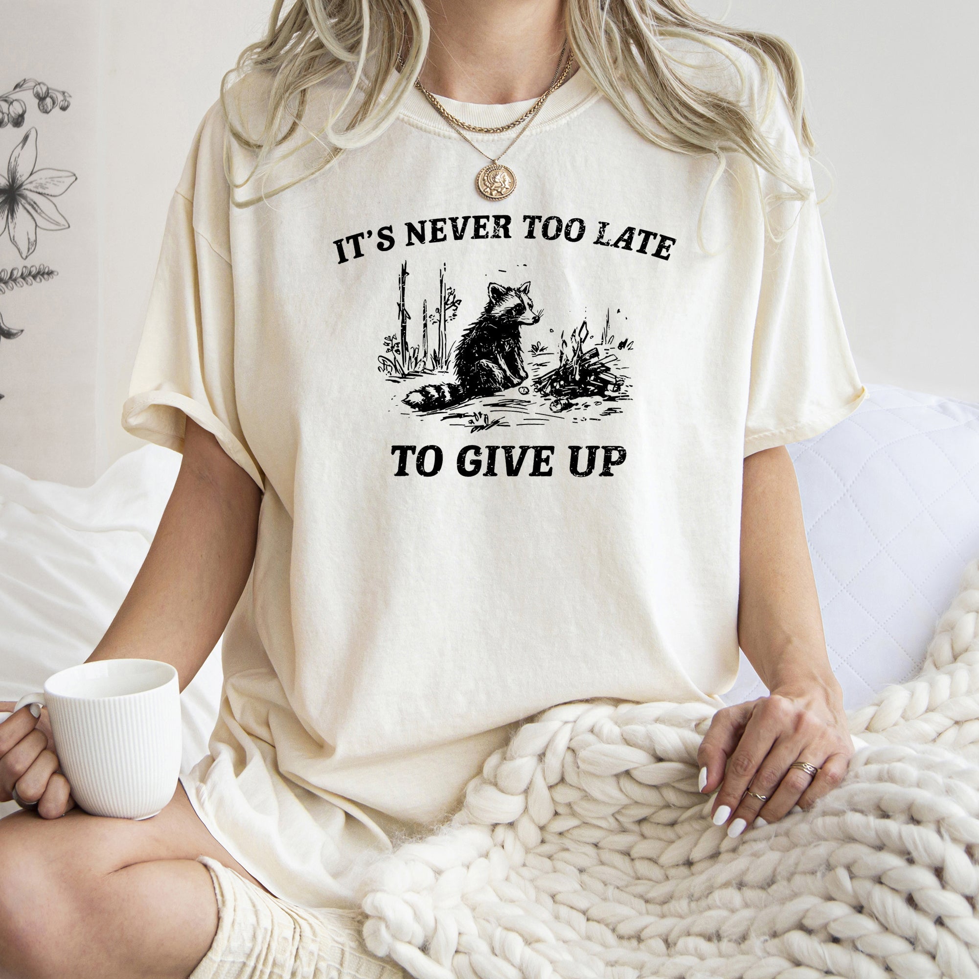 It's Never Too Late To Give Up Raccoon Meme Aesthetic Funny Comfort Colors Tee
