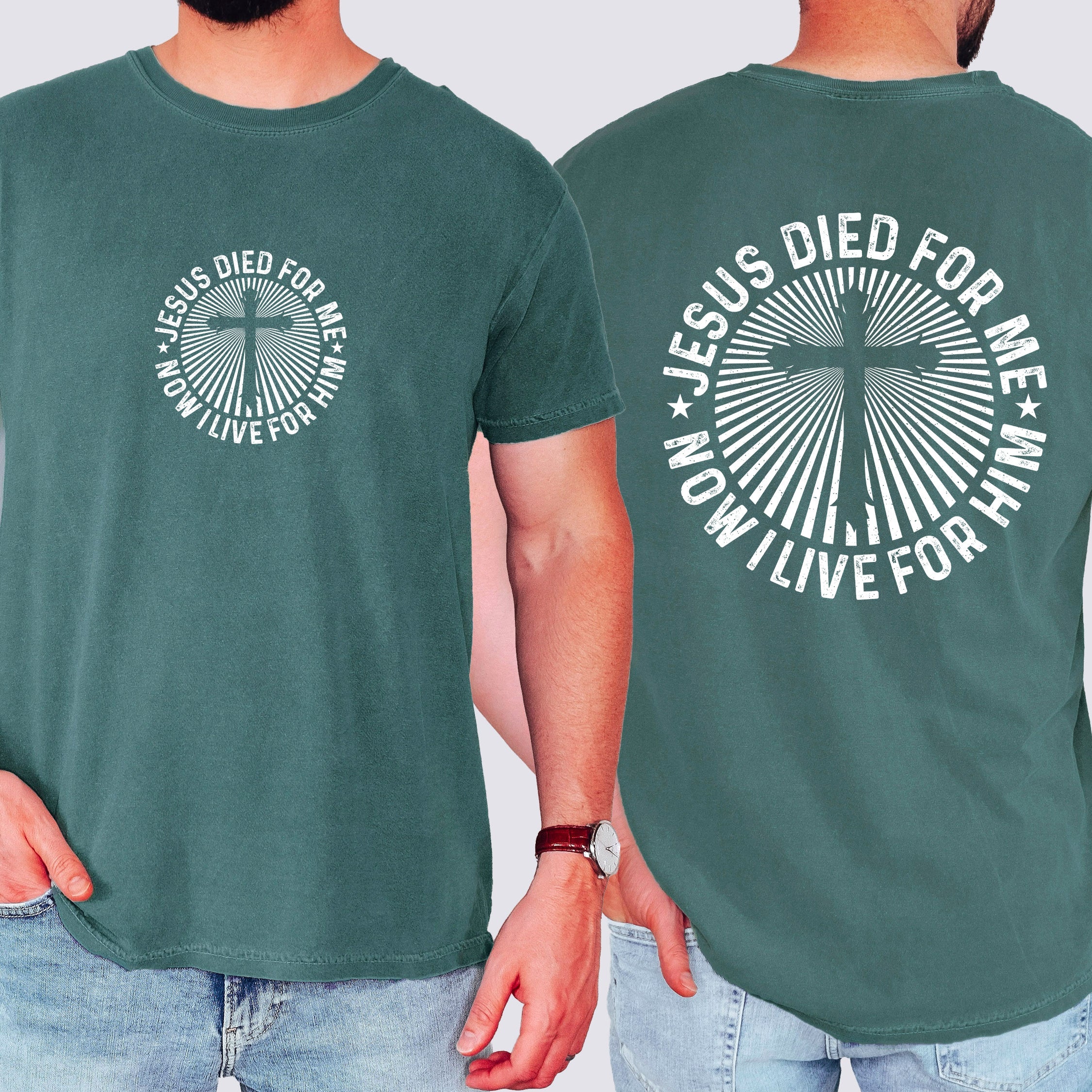 Jesus Died For Me, Now I Live For Him Faith Based Christian Message Comfort Colors Tee