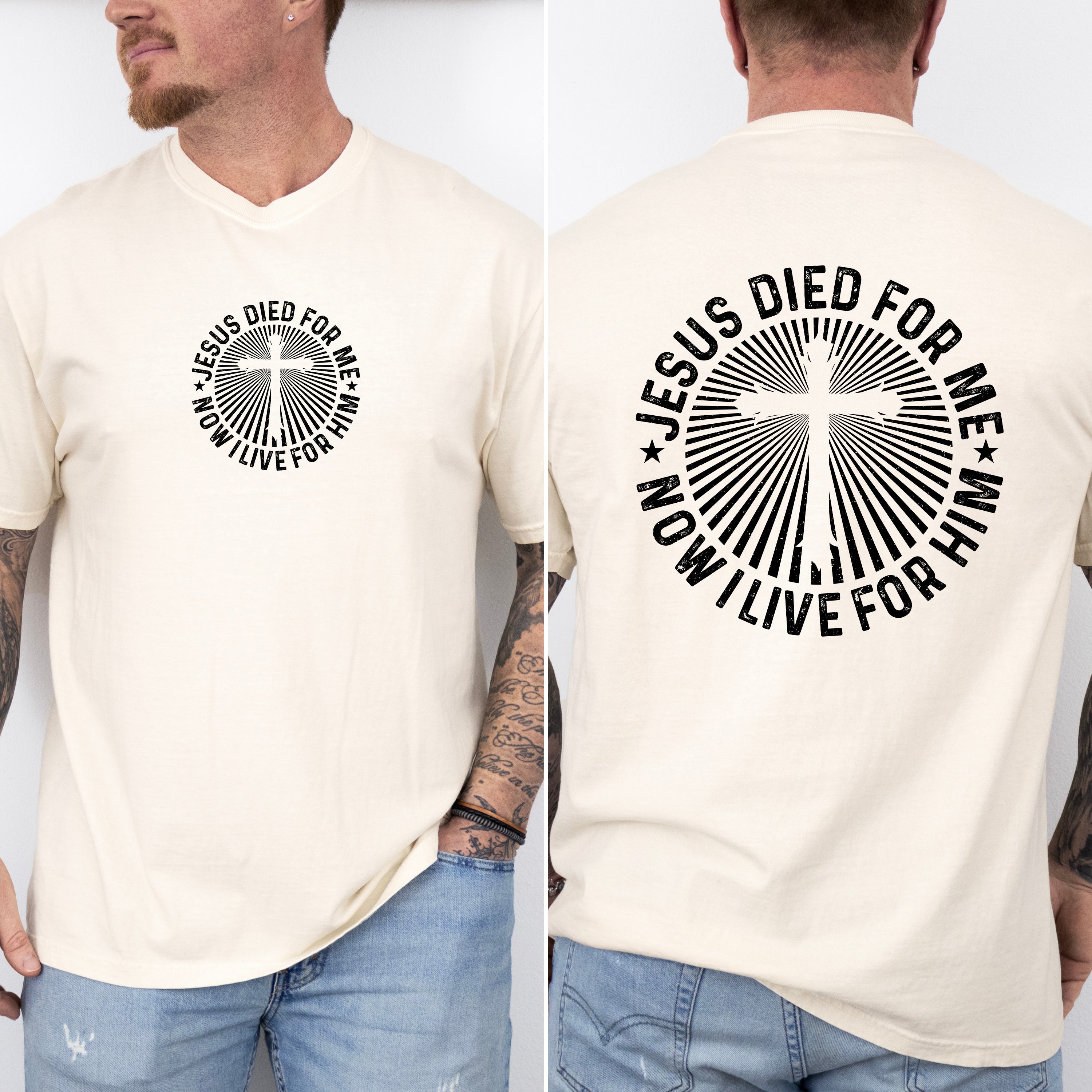 Jesus Died For Me, Now I Live For Him Faith Based Christian Message Comfort Colors Tee