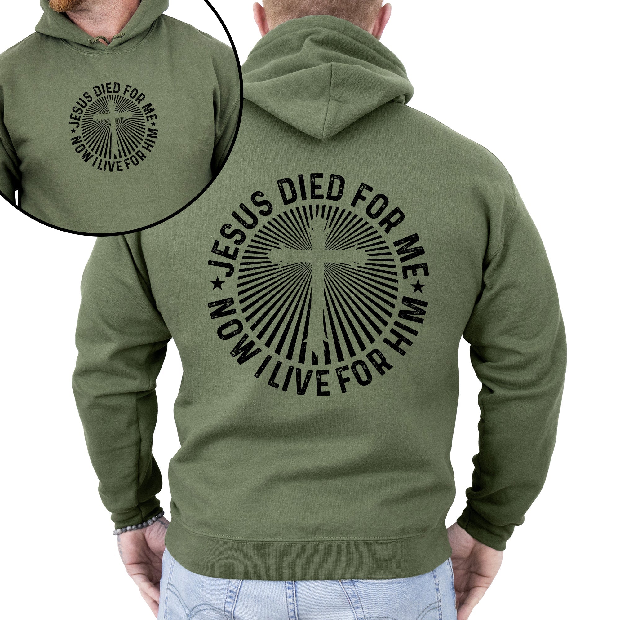 Jesus Died For Me, Now I Live For Him Faith Christian Religious Hooded Sweatshirt