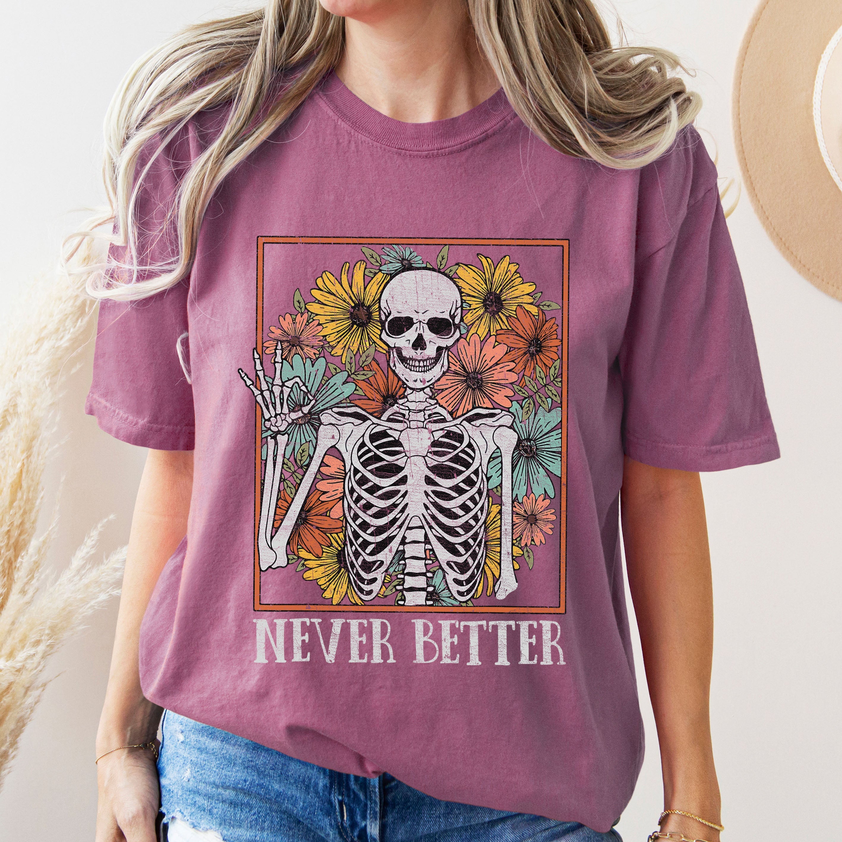 Never Better Skeleton Flowers Mom Retro Aesthetic Vintage Edition Comfort Colors Tee