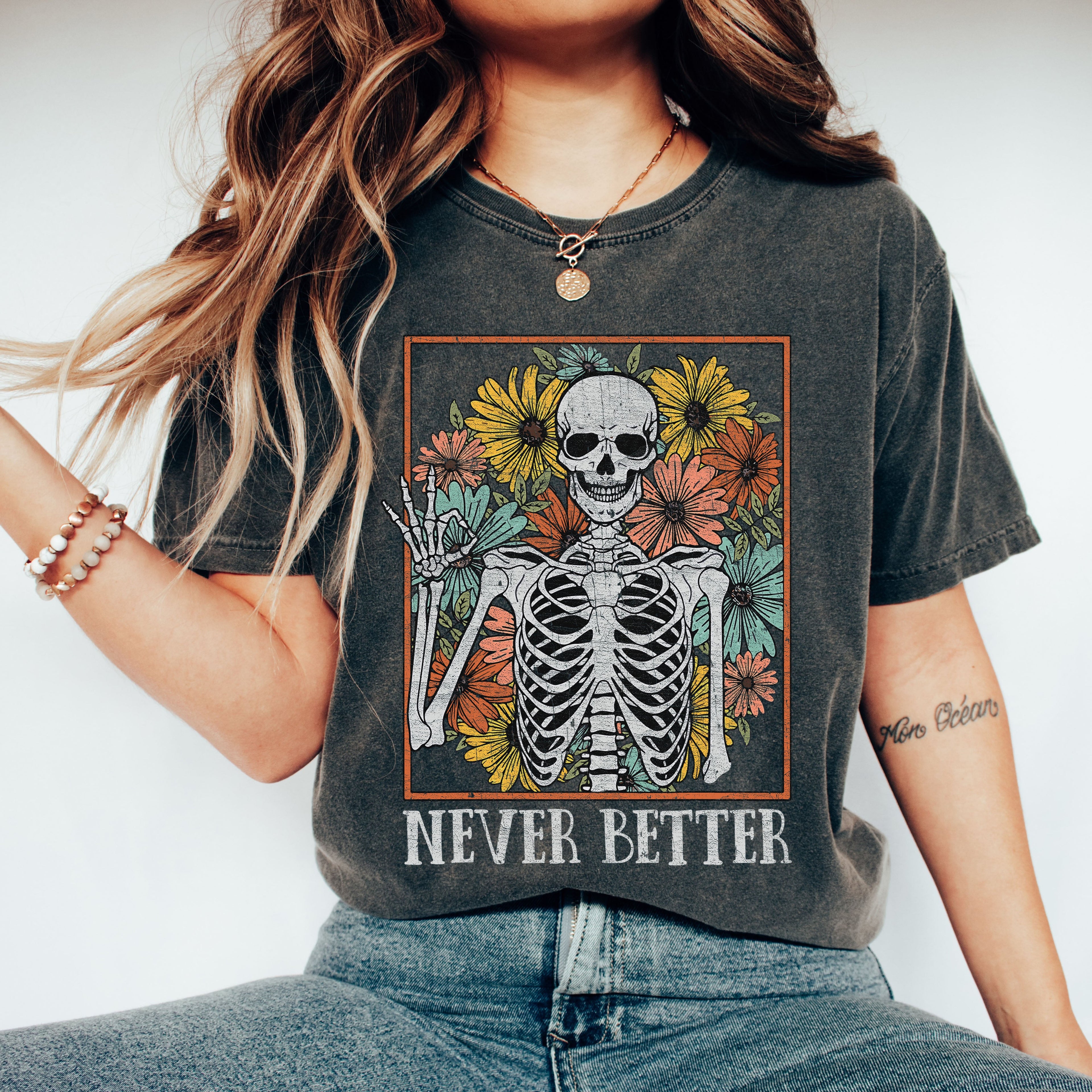 Never Better Skeleton Flowers Mom Retro Aesthetic Vintage Edition Comfort Colors Tee