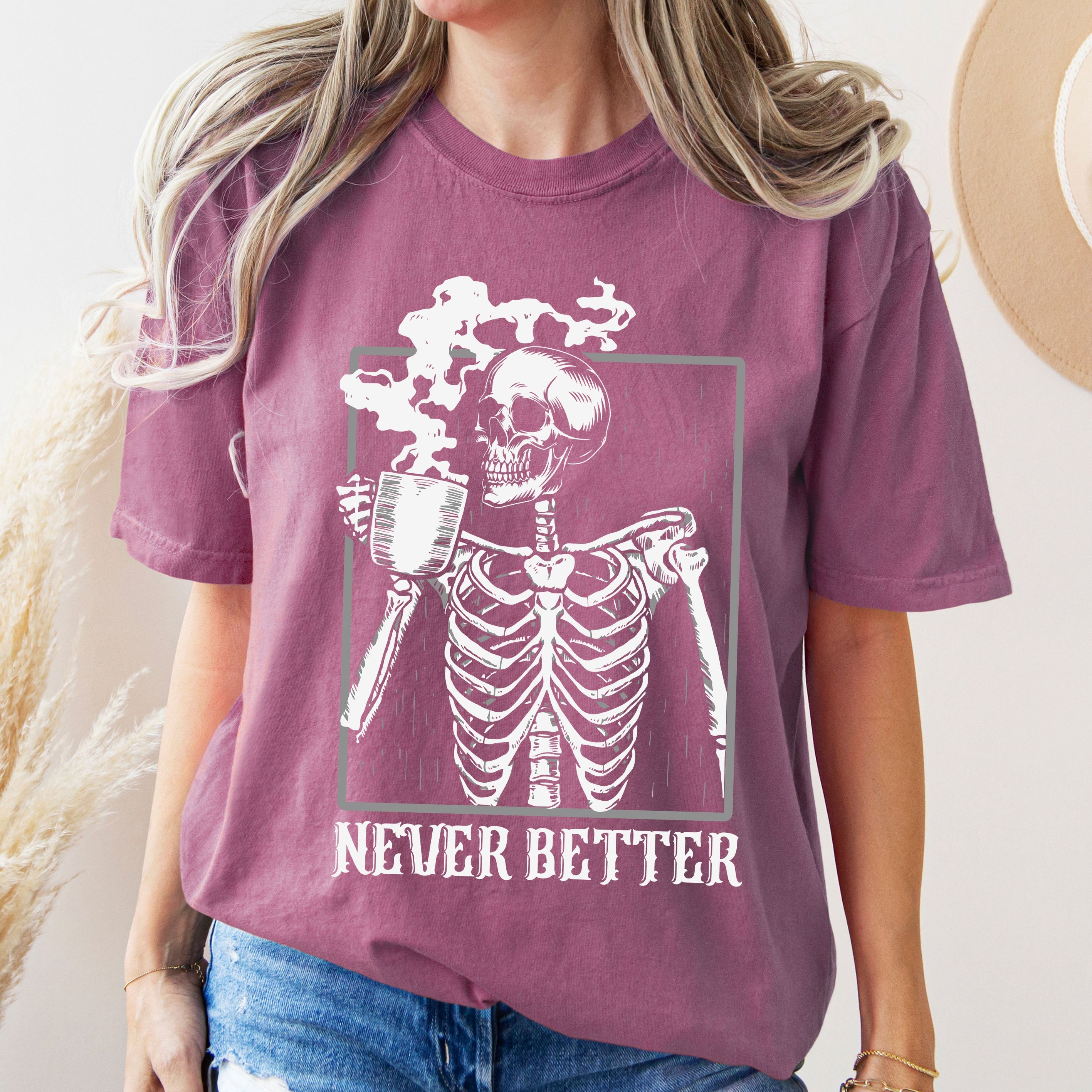 Never Better Skeleton Coffee Retro Aesthetic Vintage Visual Motif Collection Comfort Colors Tee