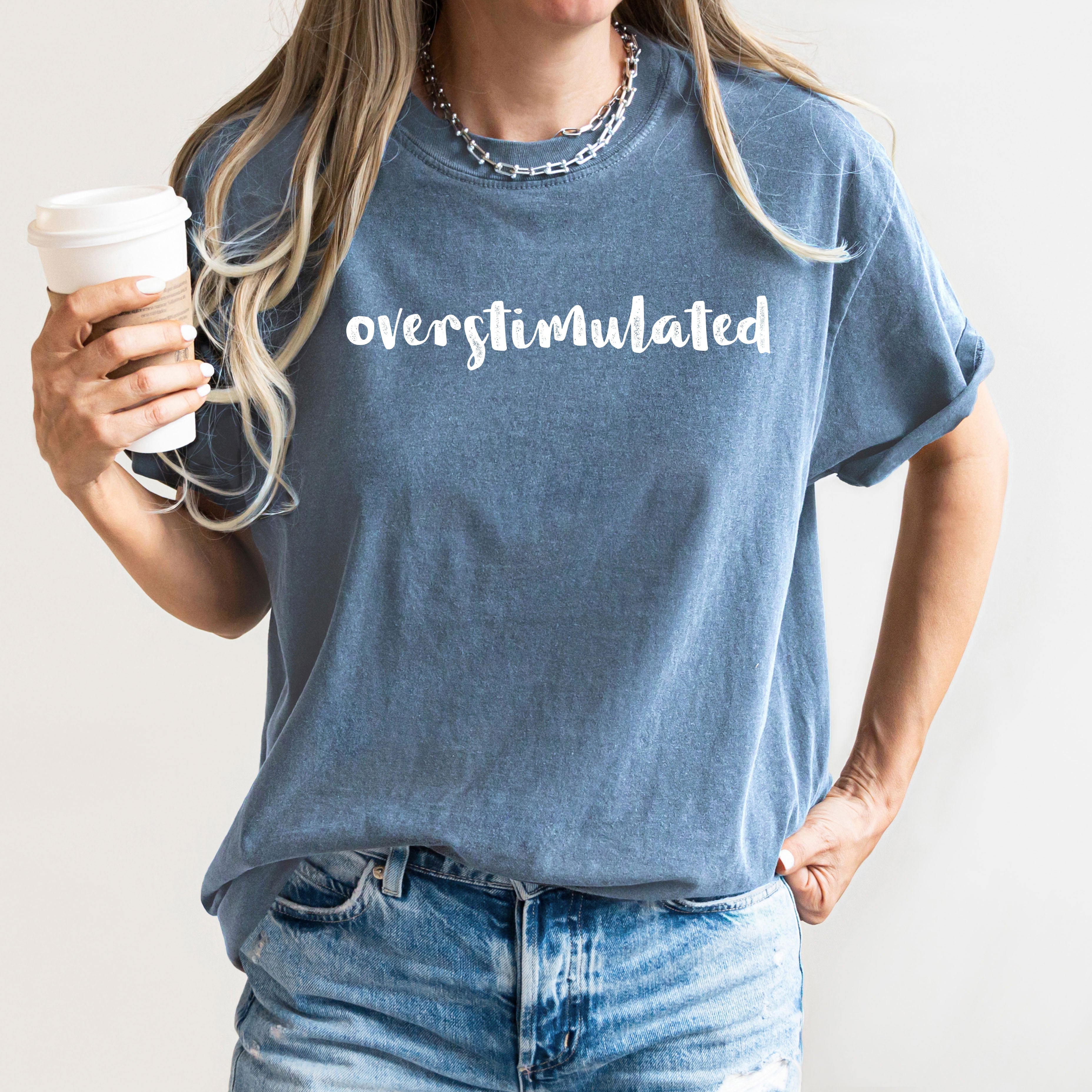 Overstimulated Minimalist Trendy Mental Health Gen Z Funny Sarcastic Weird Core Comfort Colors Tee